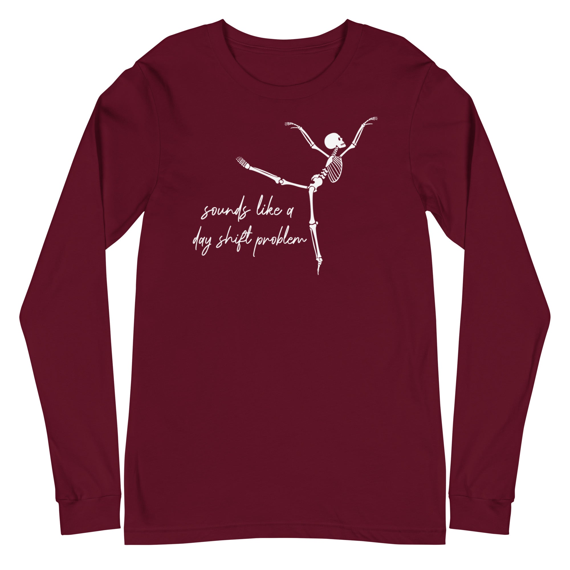 Skeleton: Sounds like a day shift problem - Long Sleeve