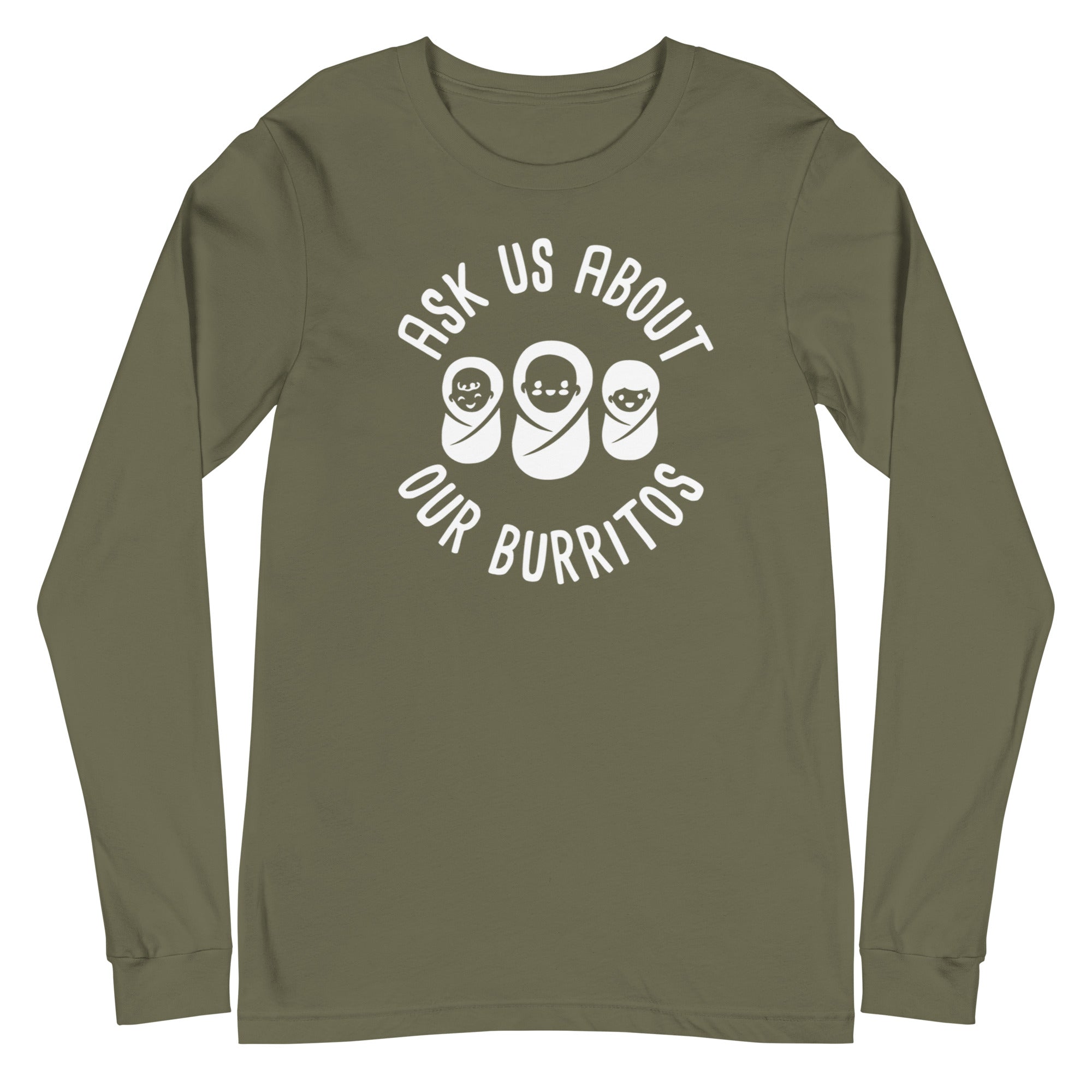 Ask Us About Our Burritos - Long Sleeve