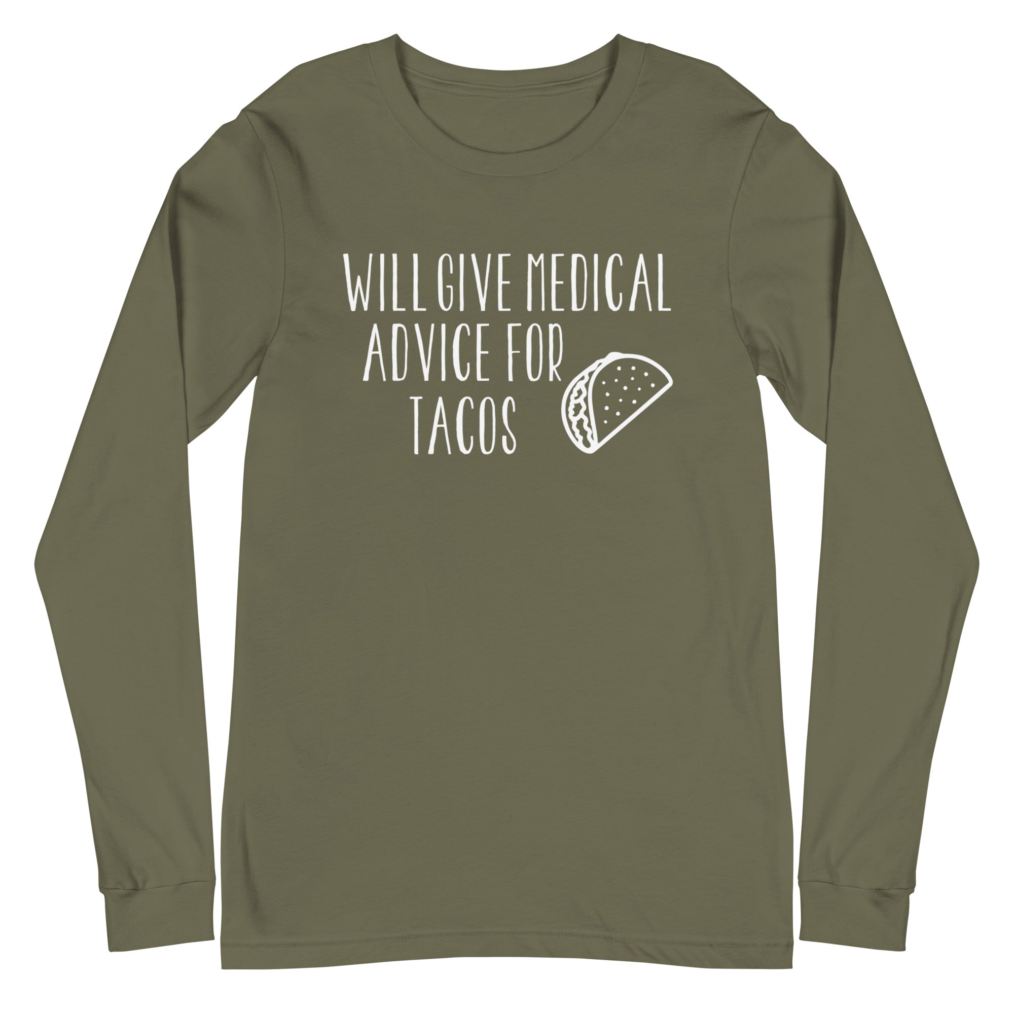 Will Give Medical Advice for Tacos - Long Sleeve