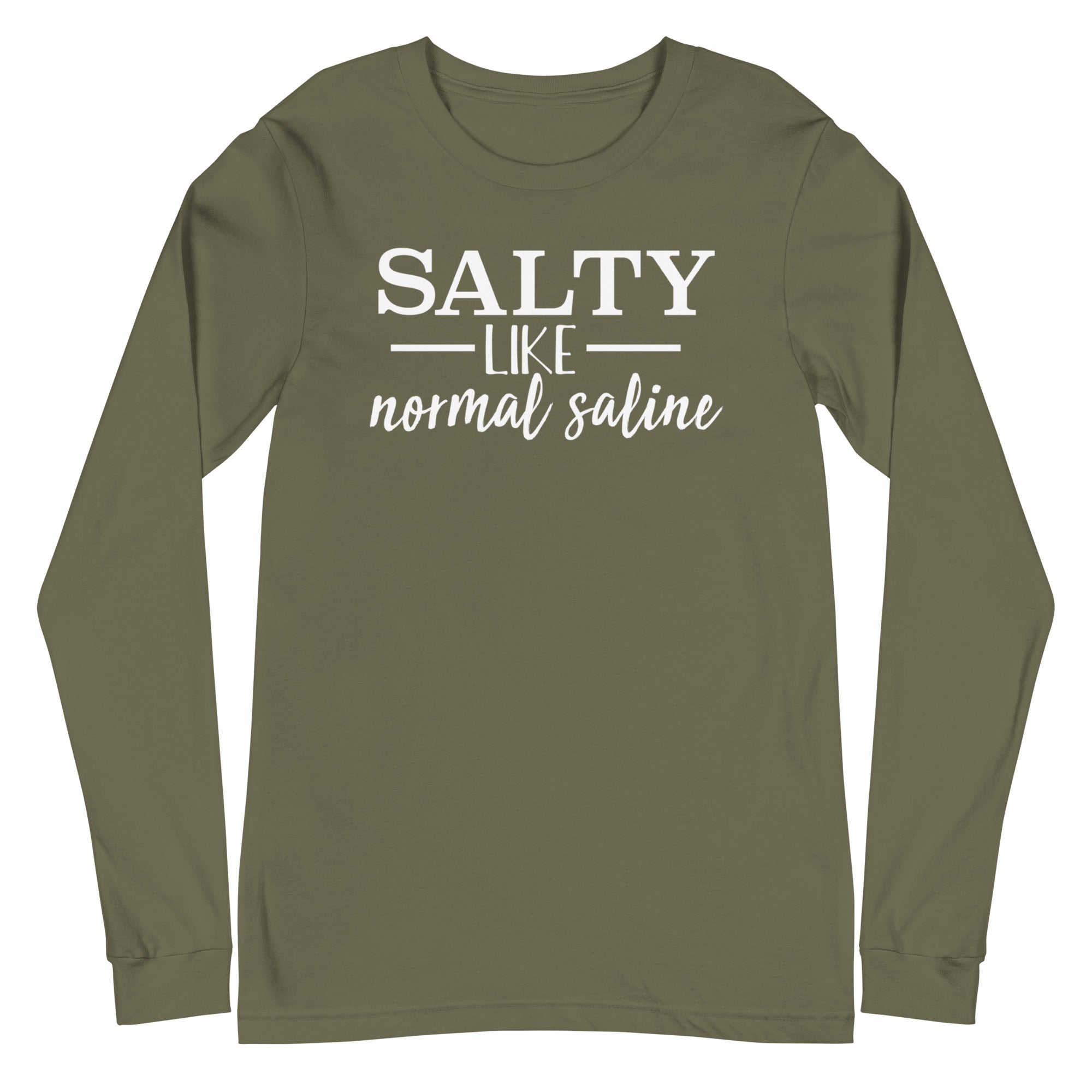 Salty Like Normal Saline - Long Sleeve
