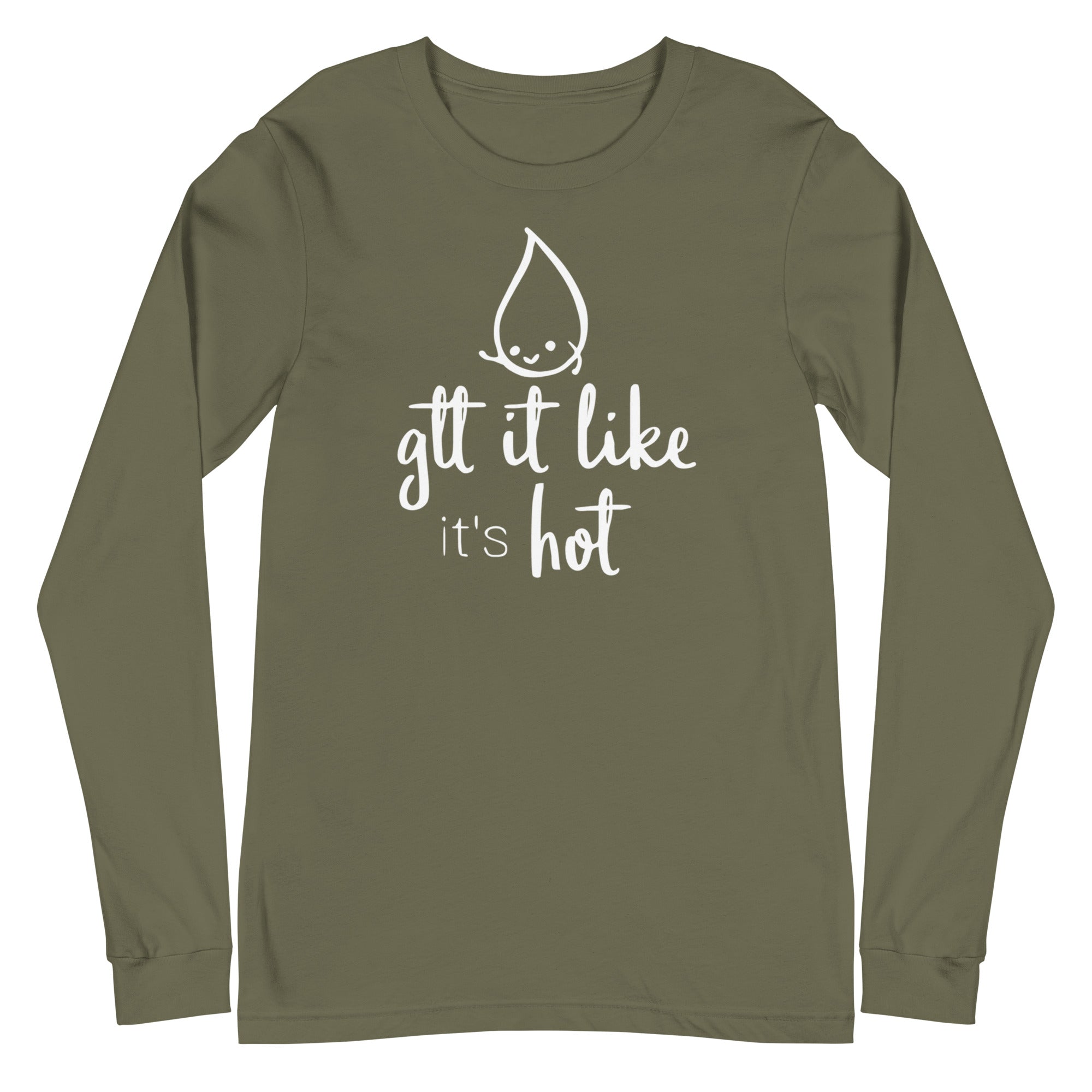 Gtt it Like it's Hot - Long Sleeve