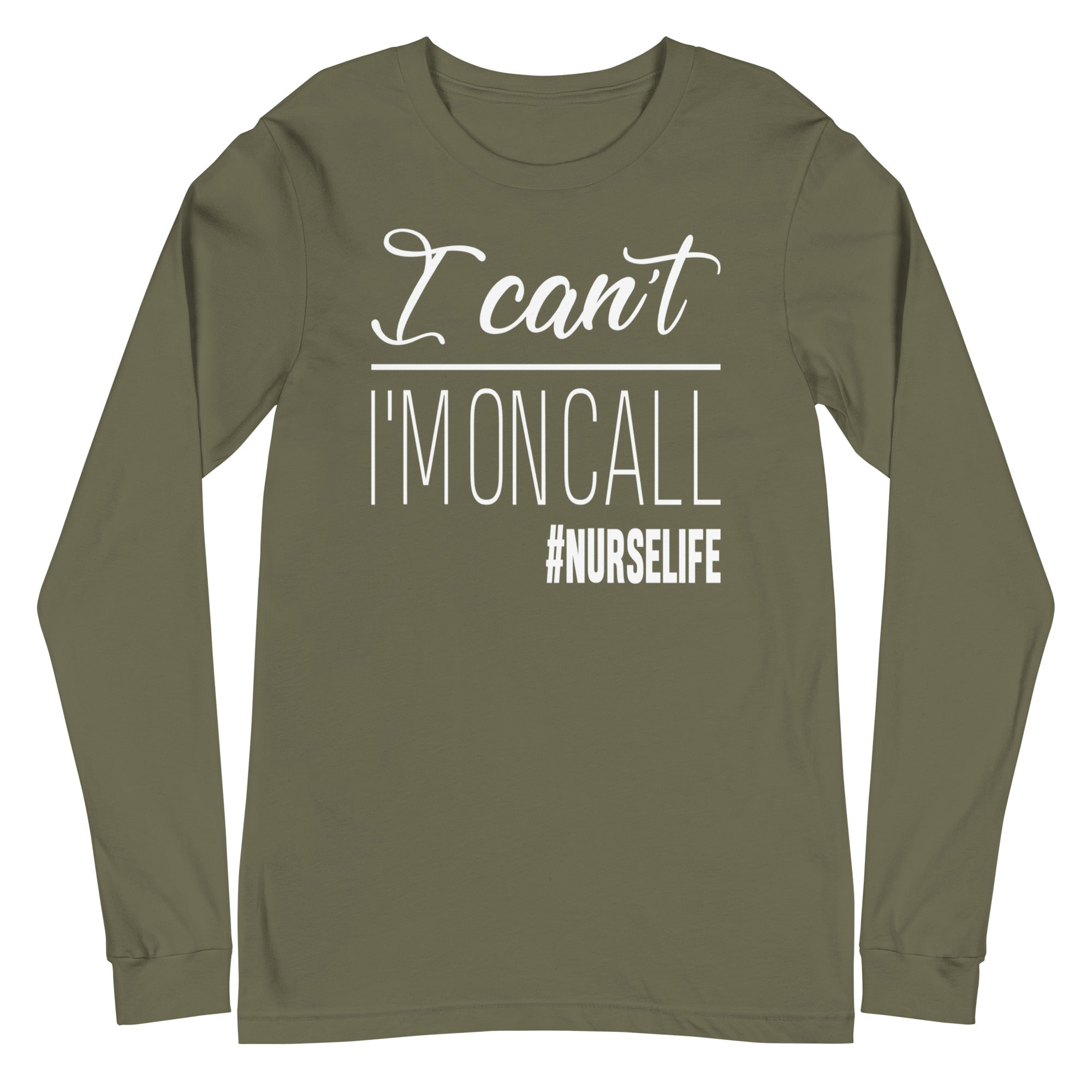I Can't, I'm on Call - Long Sleeve