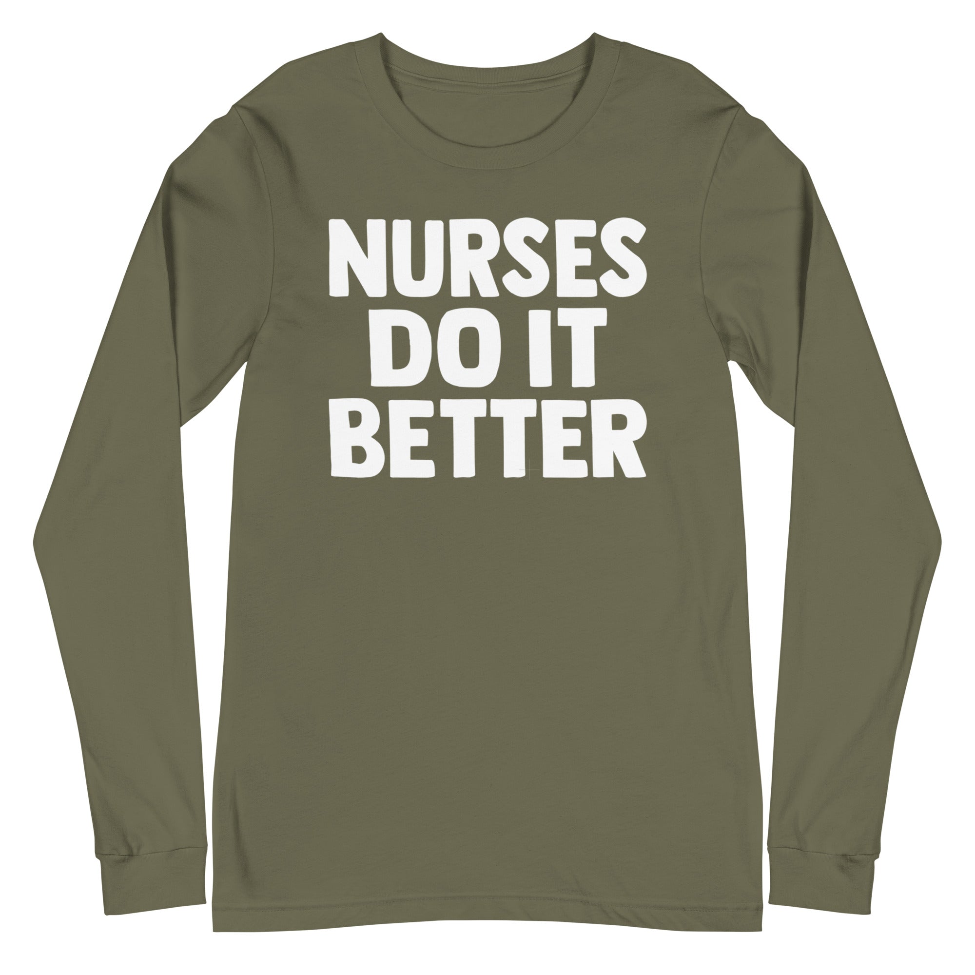 Nurses Do it Better - Long Sleeve