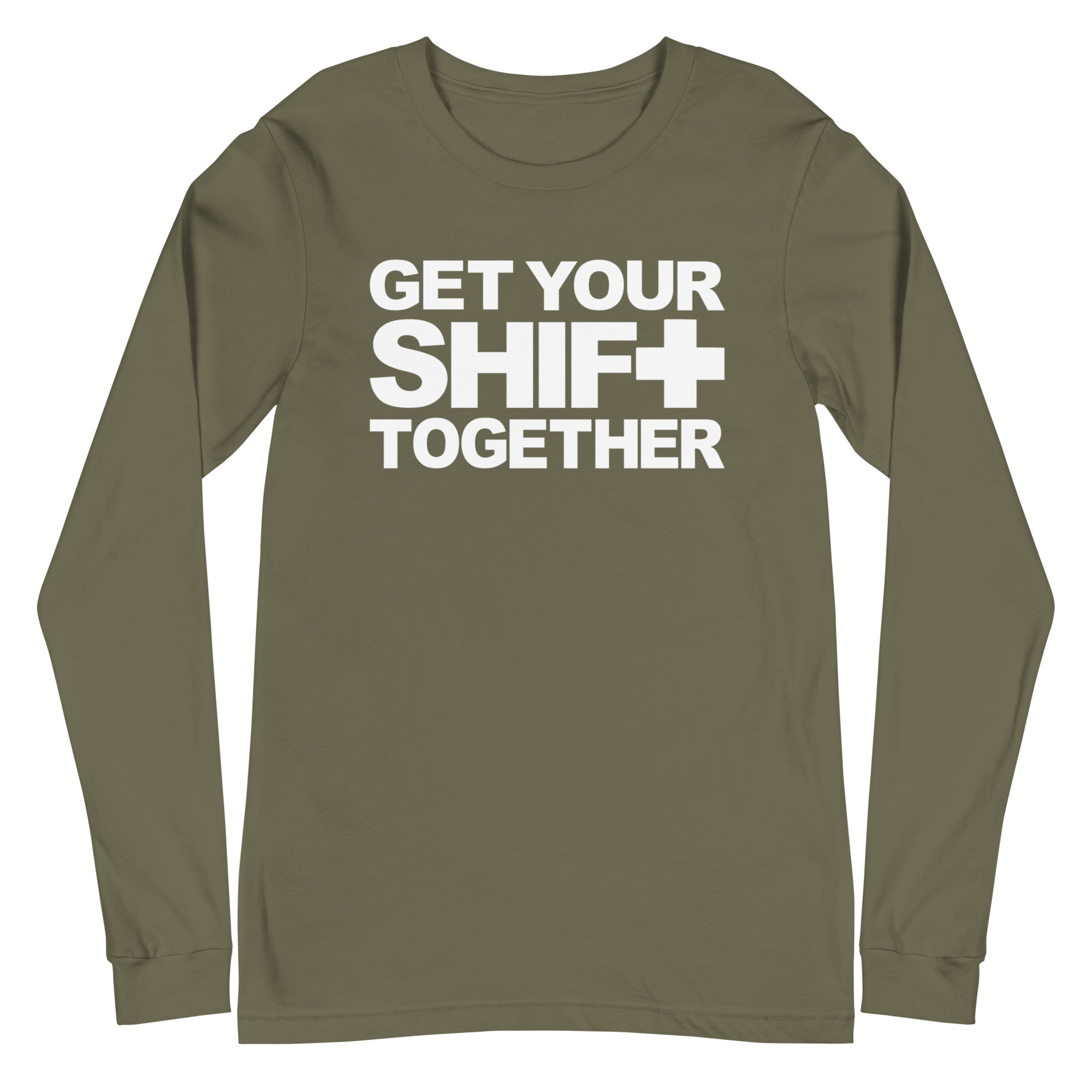 Get Your Shift Together - Long Sleeve