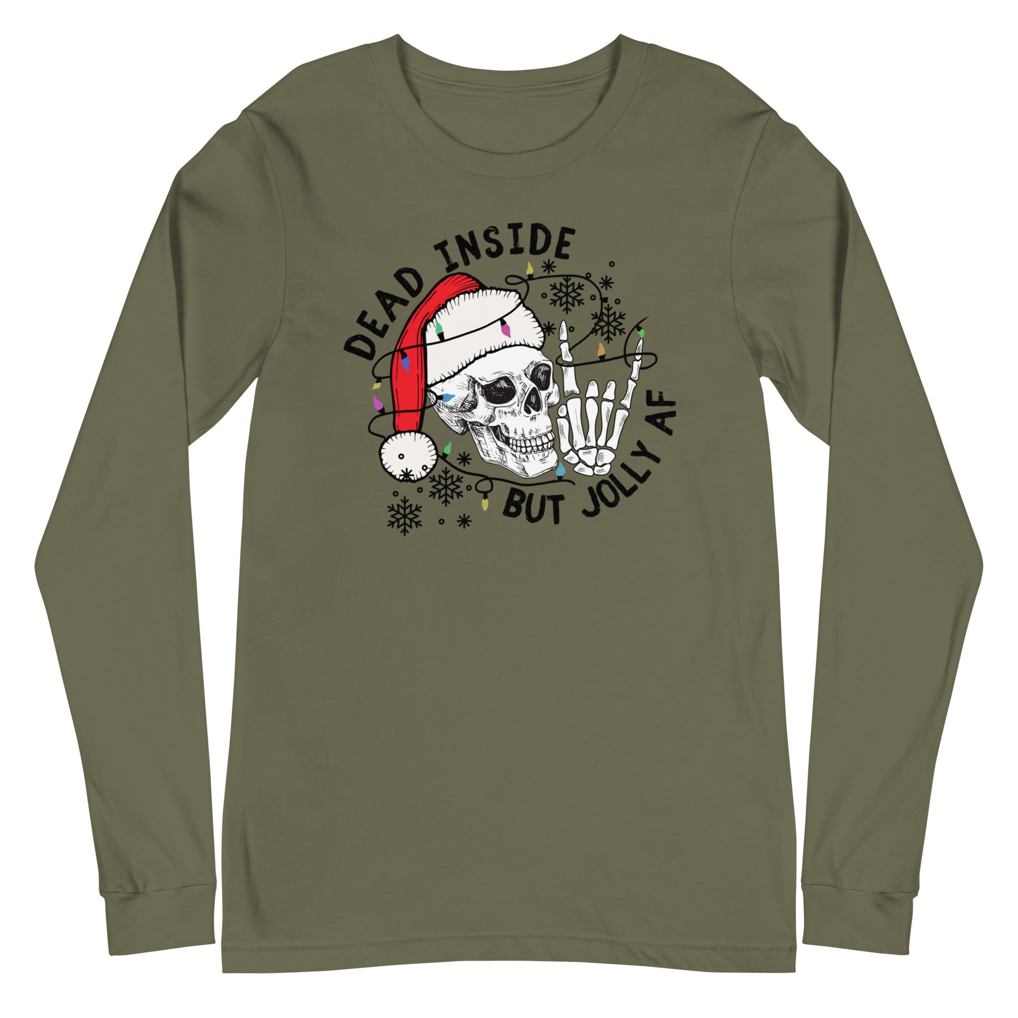 Dead Inside But Jolly AF - Long Sleeve