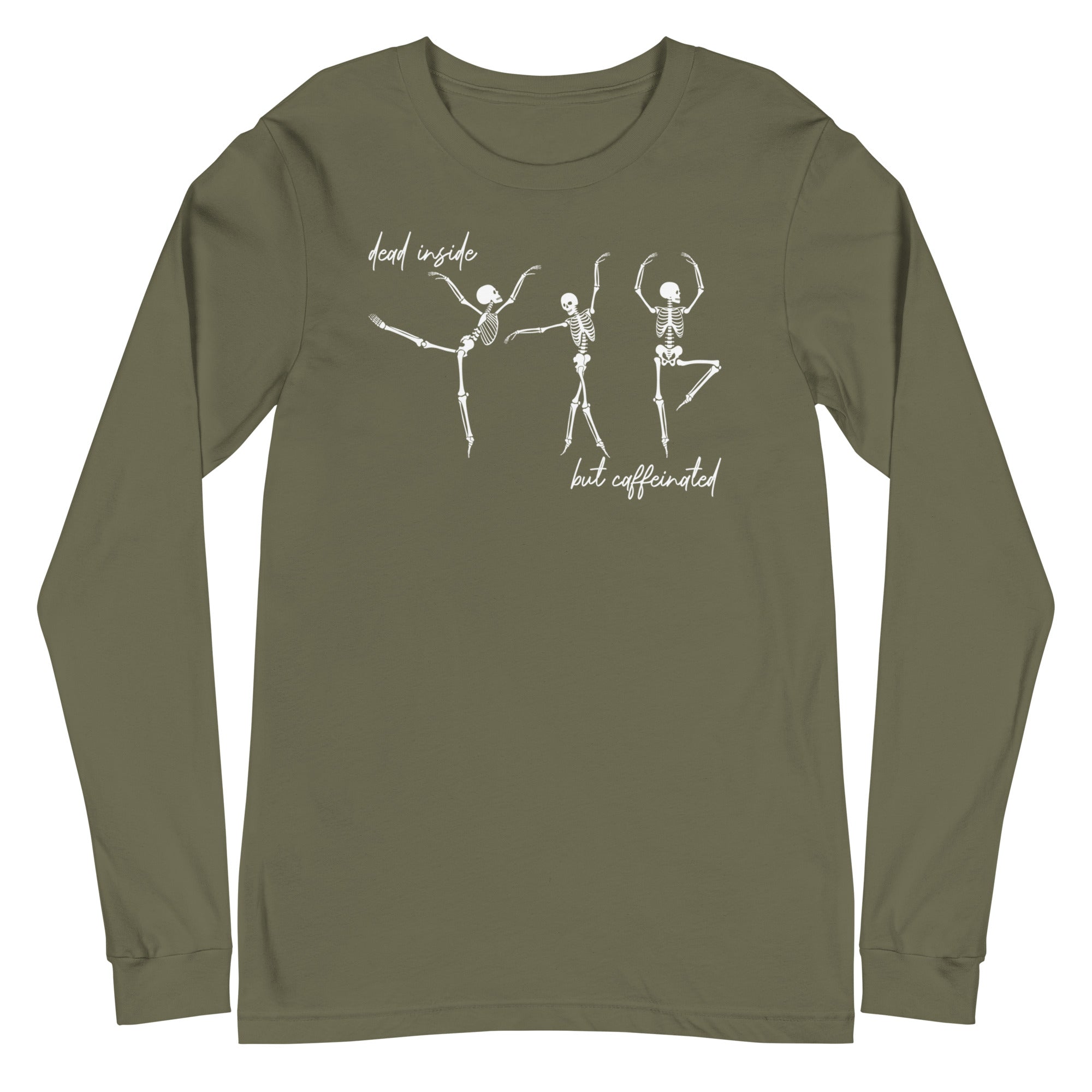 Skeletons: Dead Inside But Caffeinated - Long Sleeve