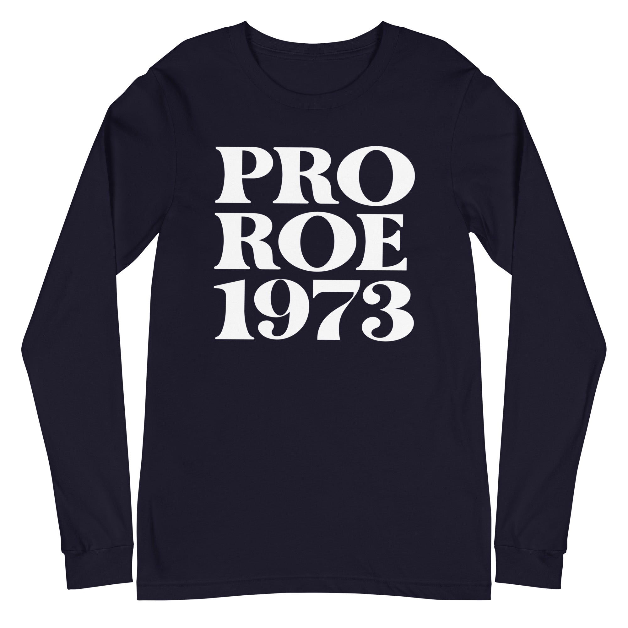 Pro Roe 1973 - Long Sleeve