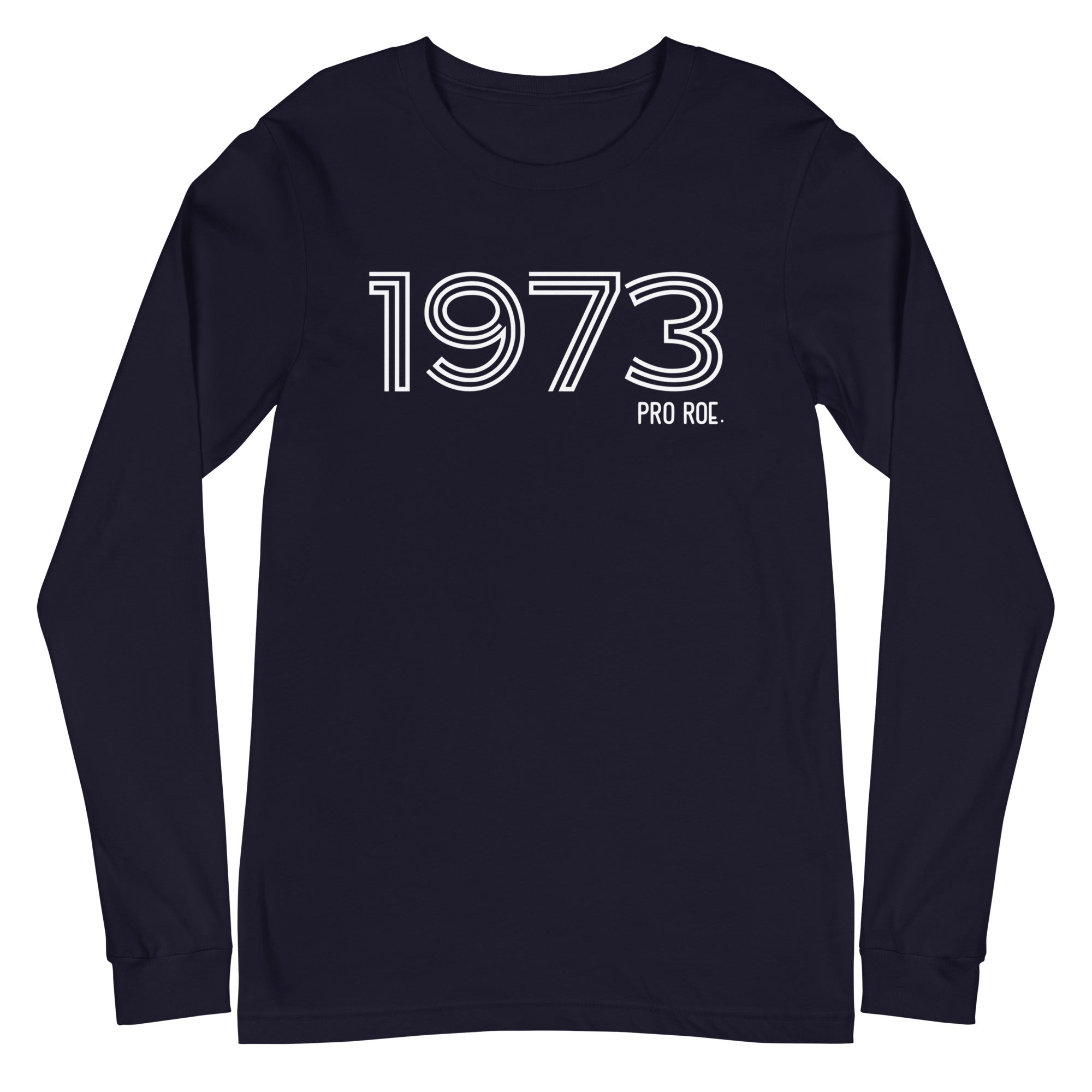 1973 Pro Roe - Long Sleeve