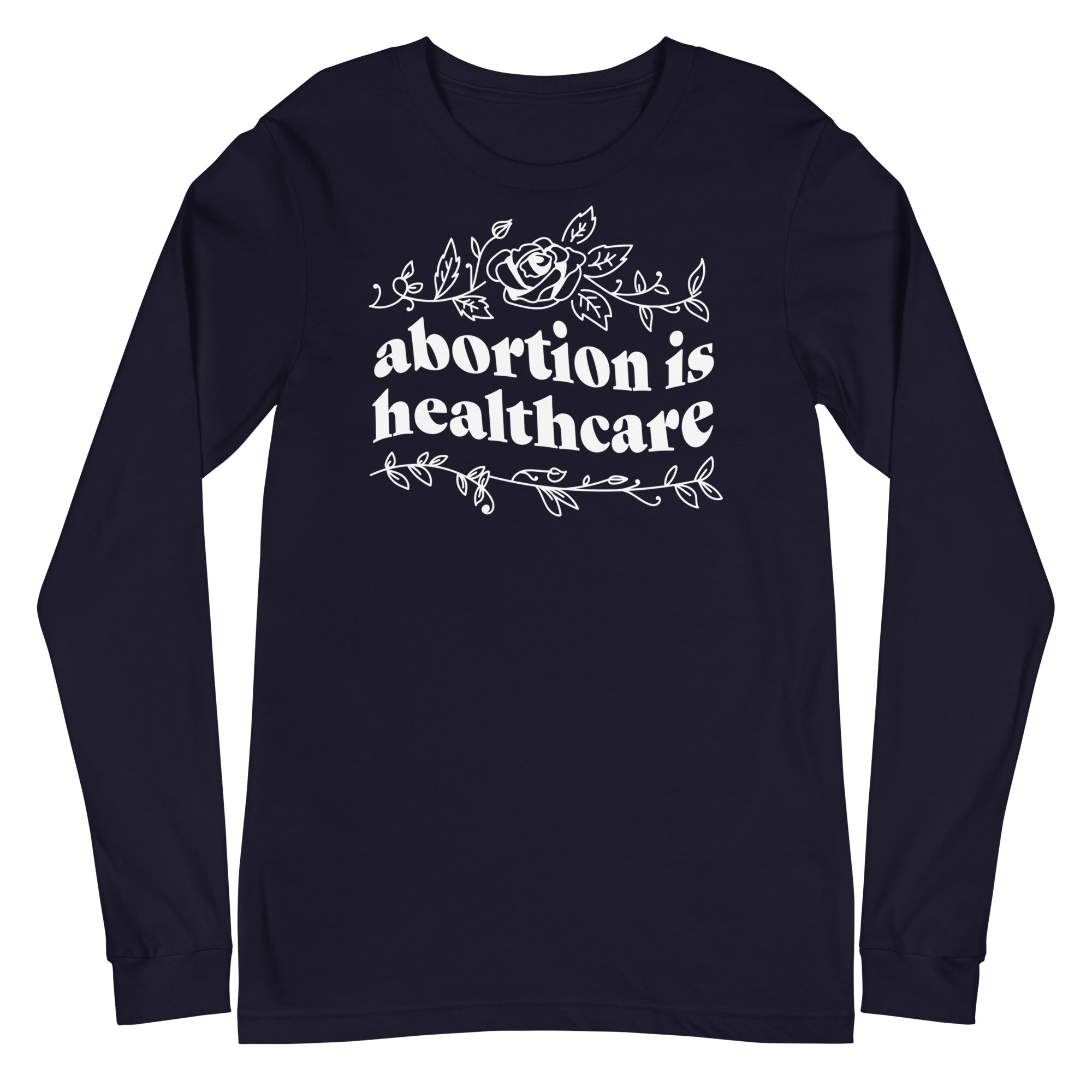Abortion is Healthcare - Long Sleeve