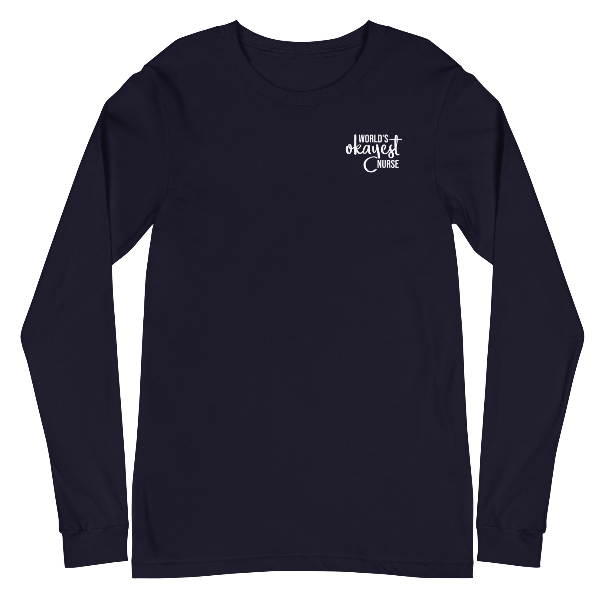 World's Okayest Nurse Long Sleeve - Left Chest