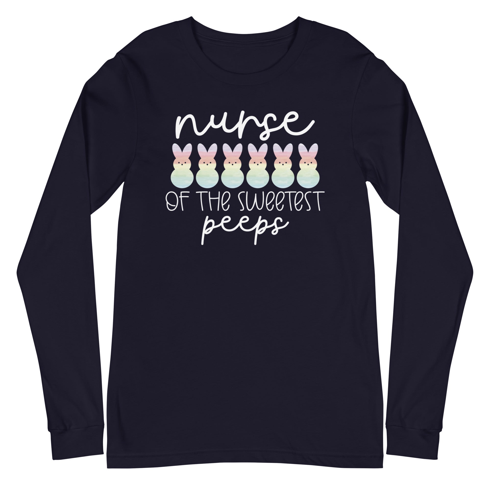 Nurse of the Sweetest Peeps - Long Sleeve