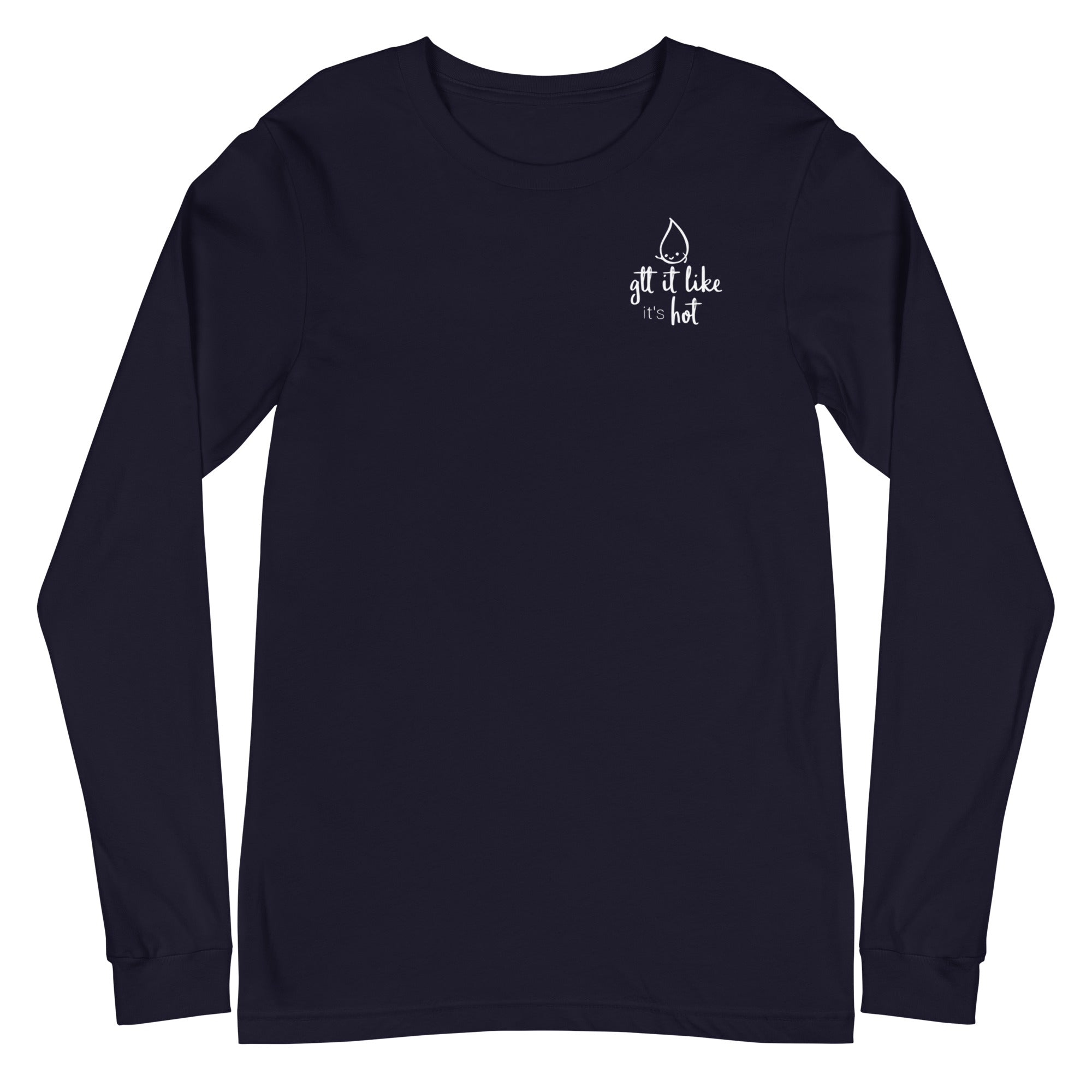 Gtt it Like it's Hot Long Sleeve - Left Chest
