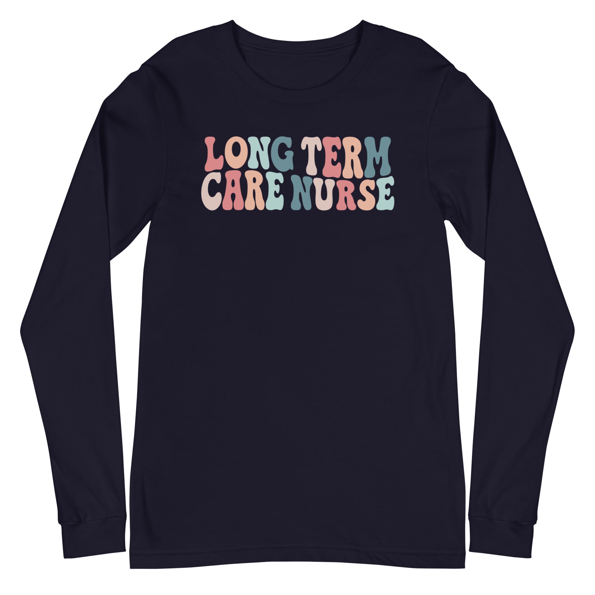 Retro Long Term Care Nurse - Long Sleeve
