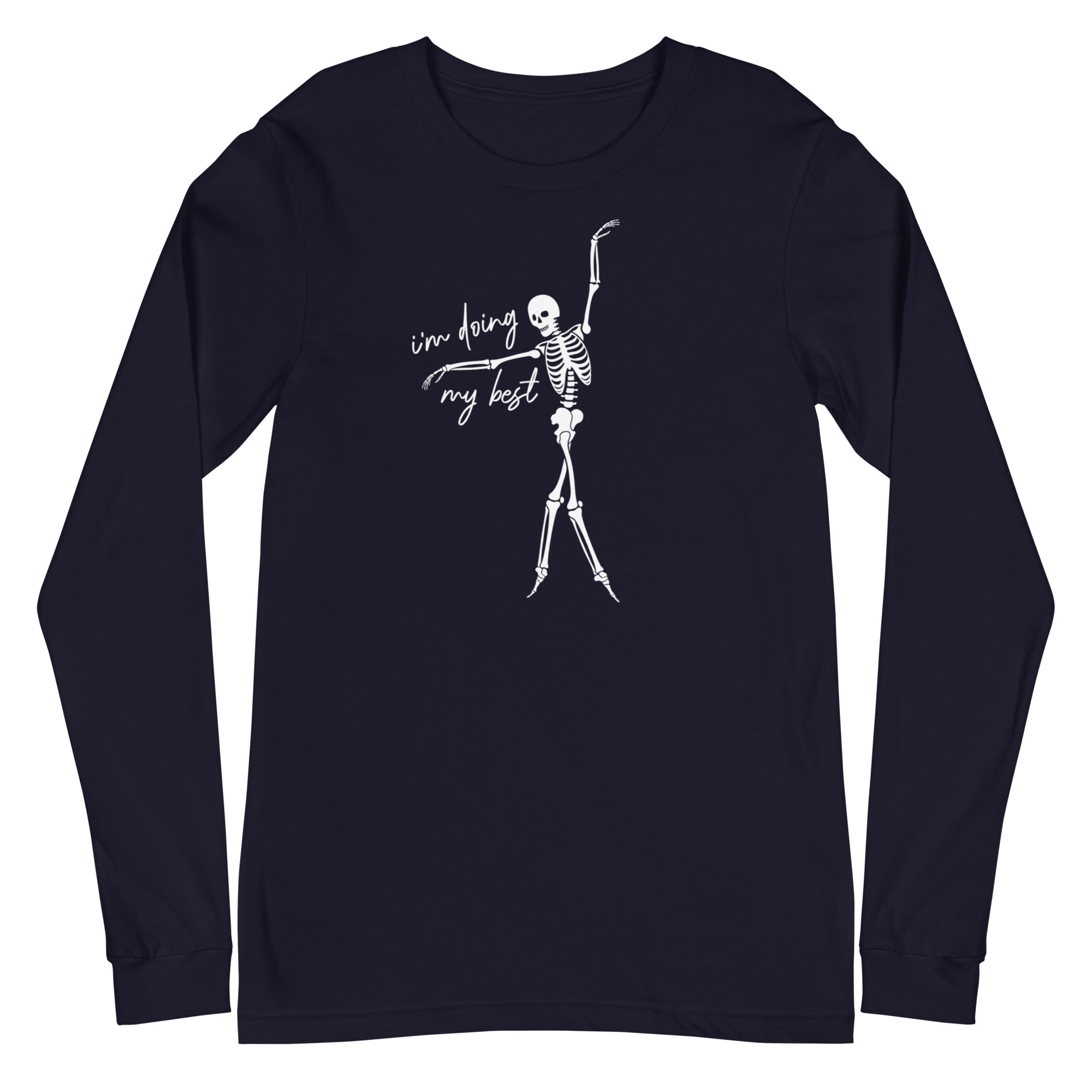 Skeleton: I'm doing my best - Long Sleeve
