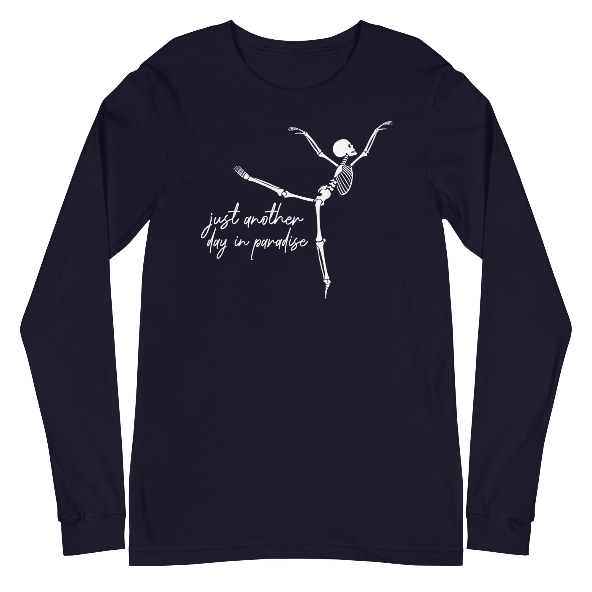 Skeleton: Just another day in paradise - Long Sleeve