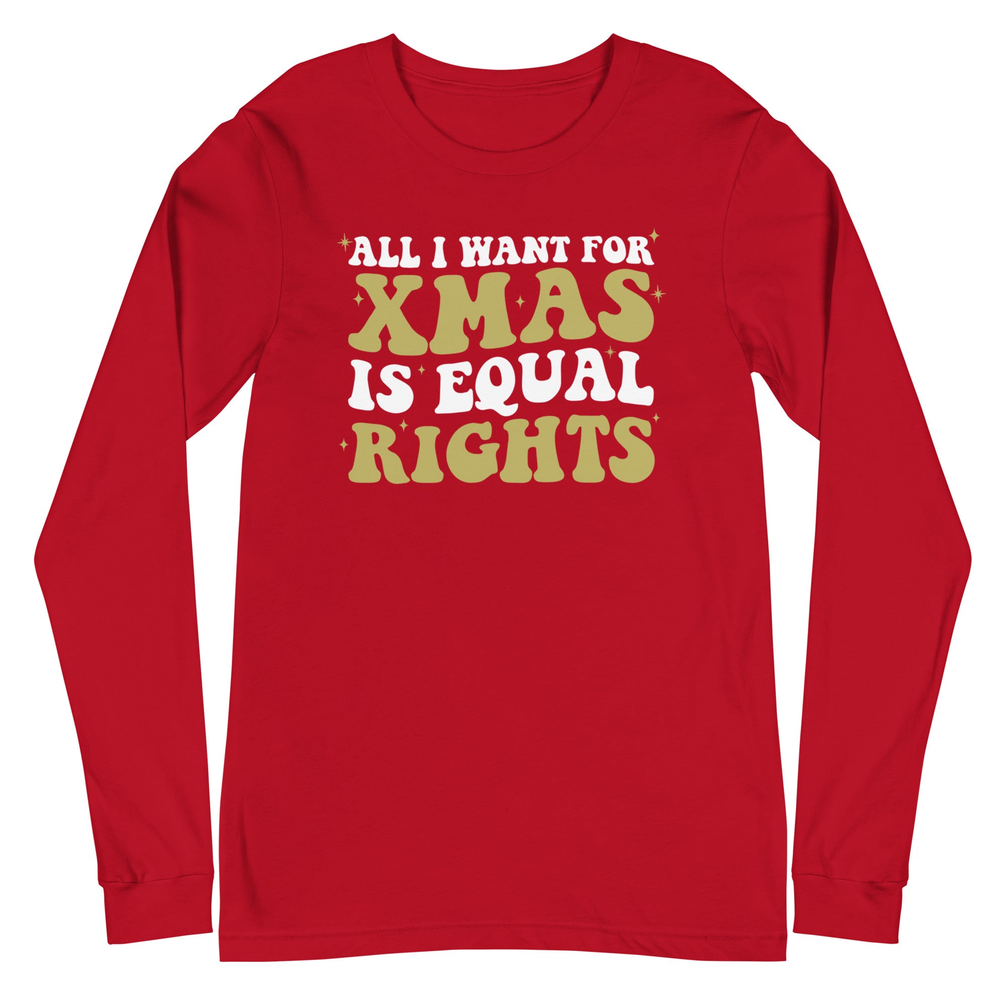 All I Want For Xmas is Equal Rights - Long Sleeve