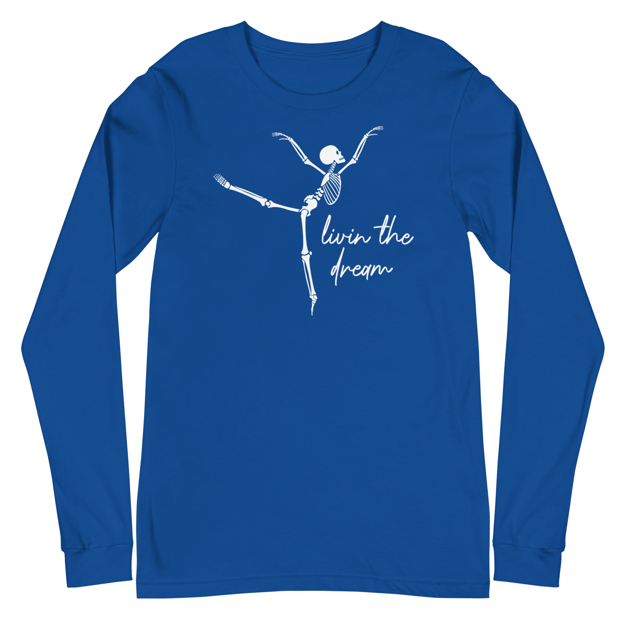 Skeleton: Livin the Dream - Long Sleeve