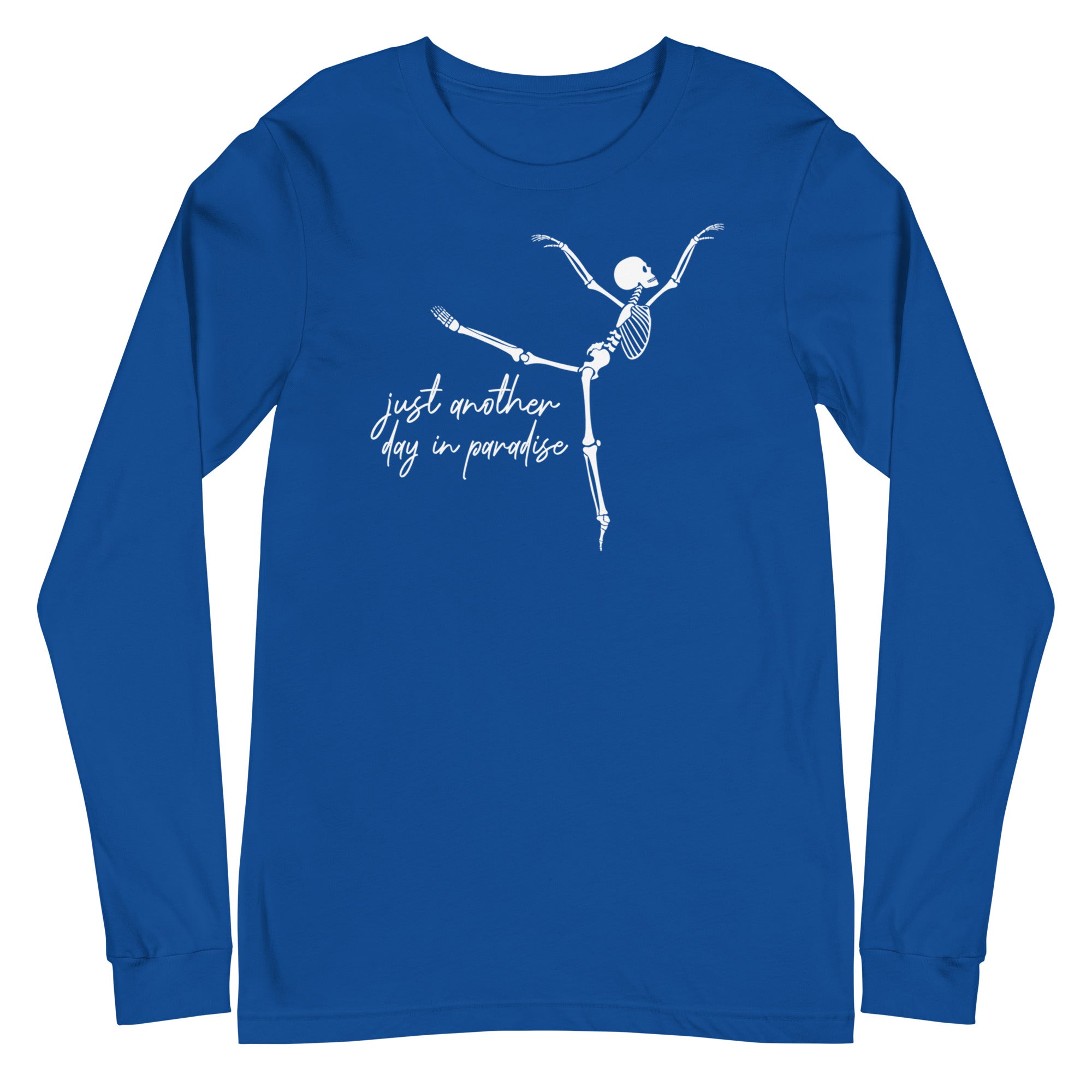 Skeleton: Just another day in paradise - Long Sleeve