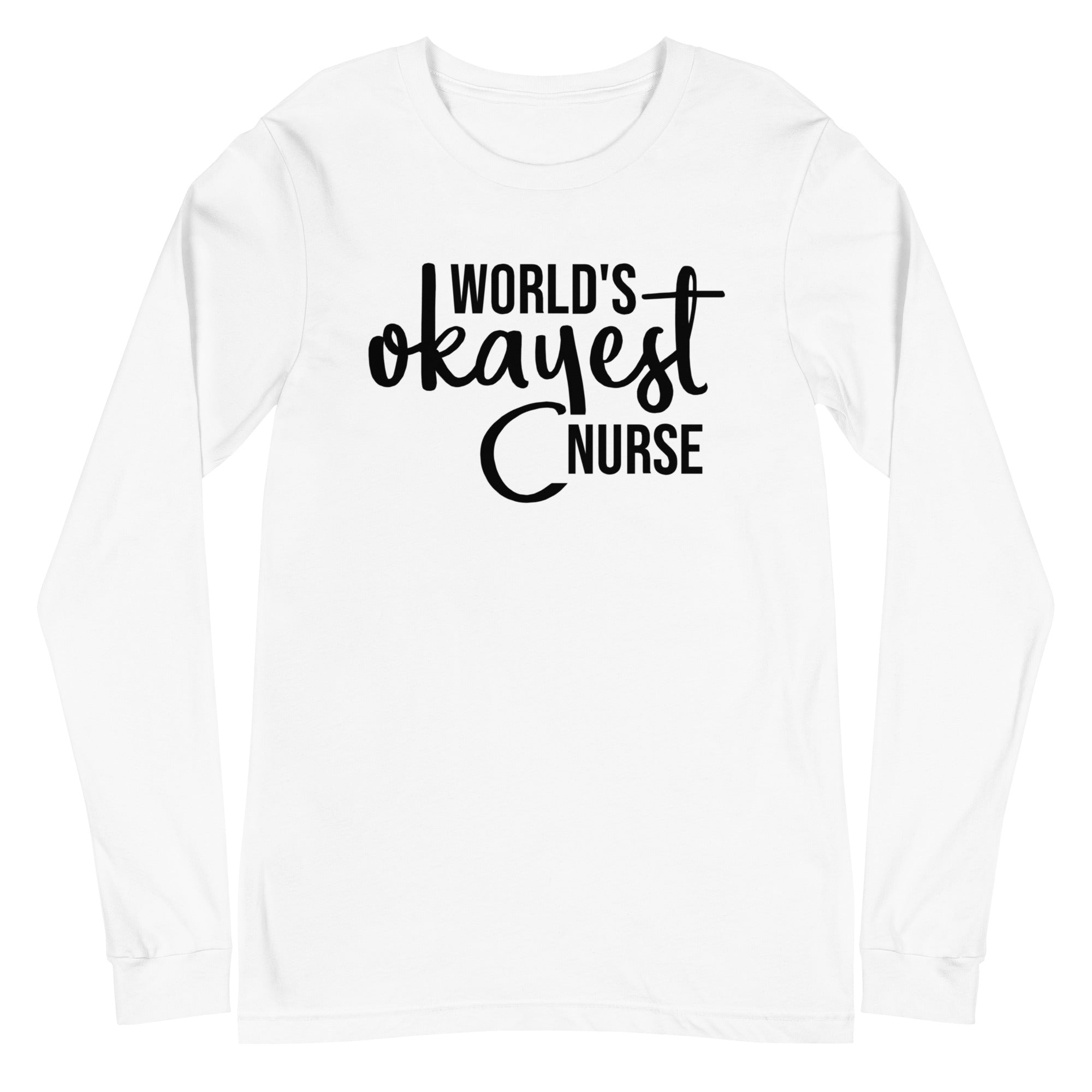 World's Okayest Nurse - Long Sleeve