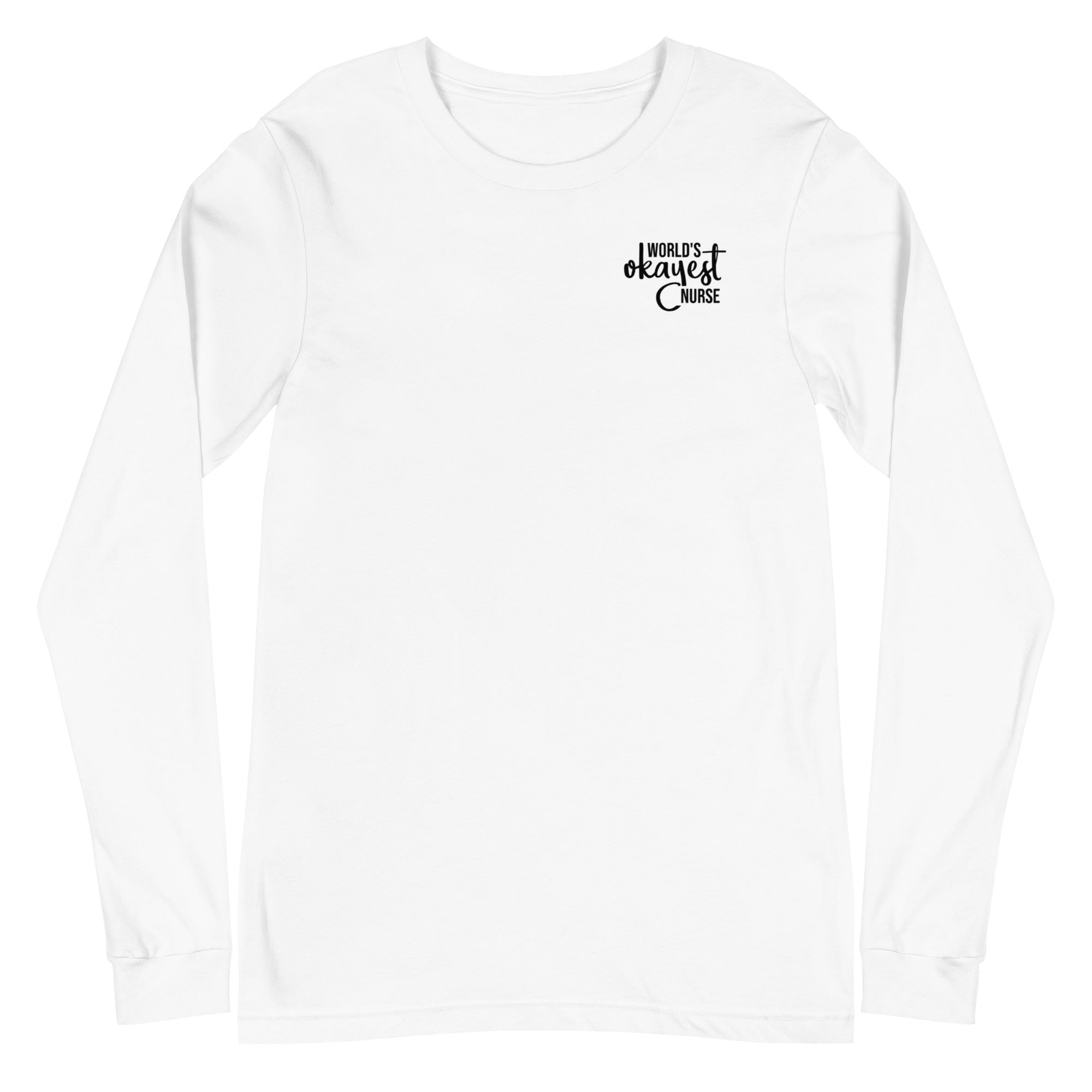World's Okayest Nurse Long Sleeve - Left Chest