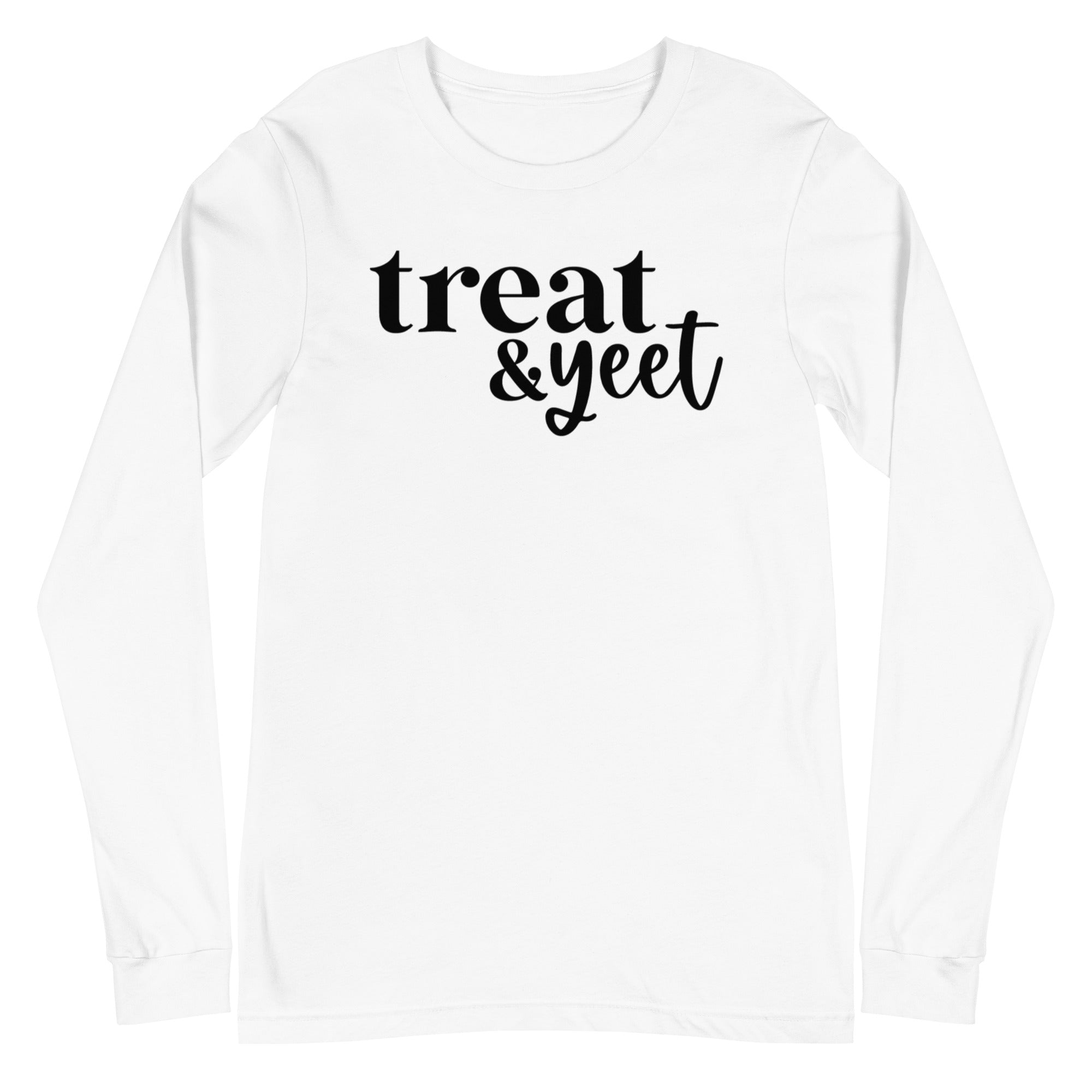 Treat & Yeet - Long Sleeve