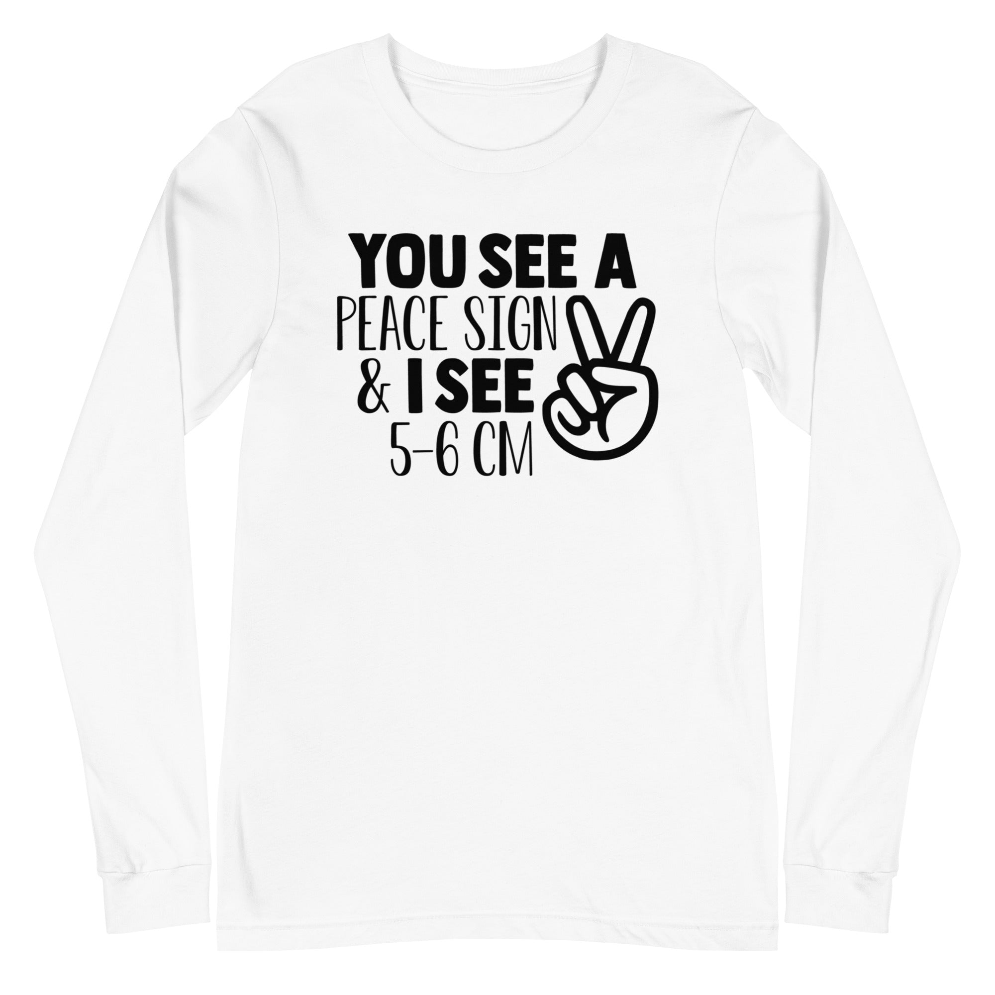 You See a Peace Sign & I See 5-6 cm