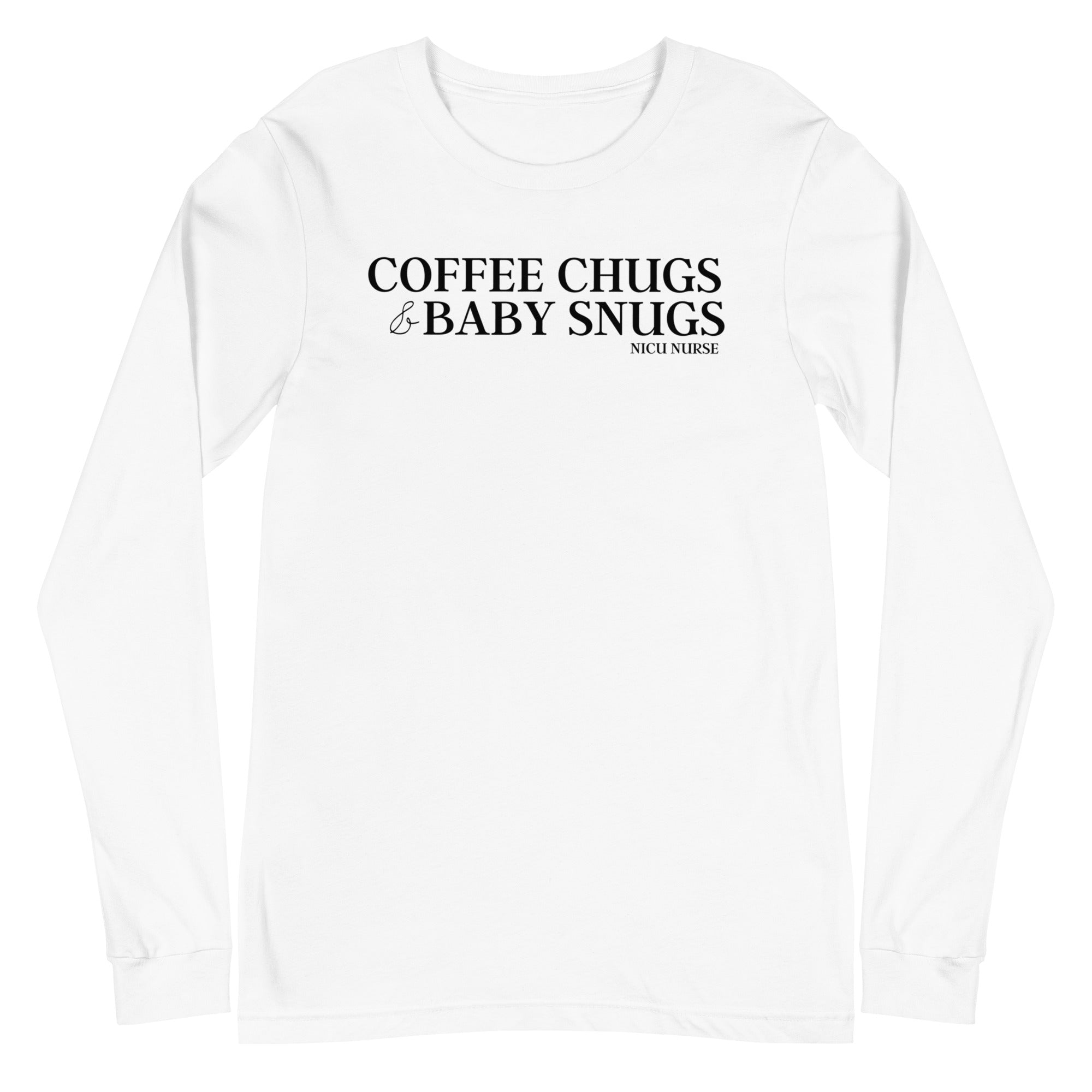 Coffee Chugs & Baby Snugs - Long Sleeve
