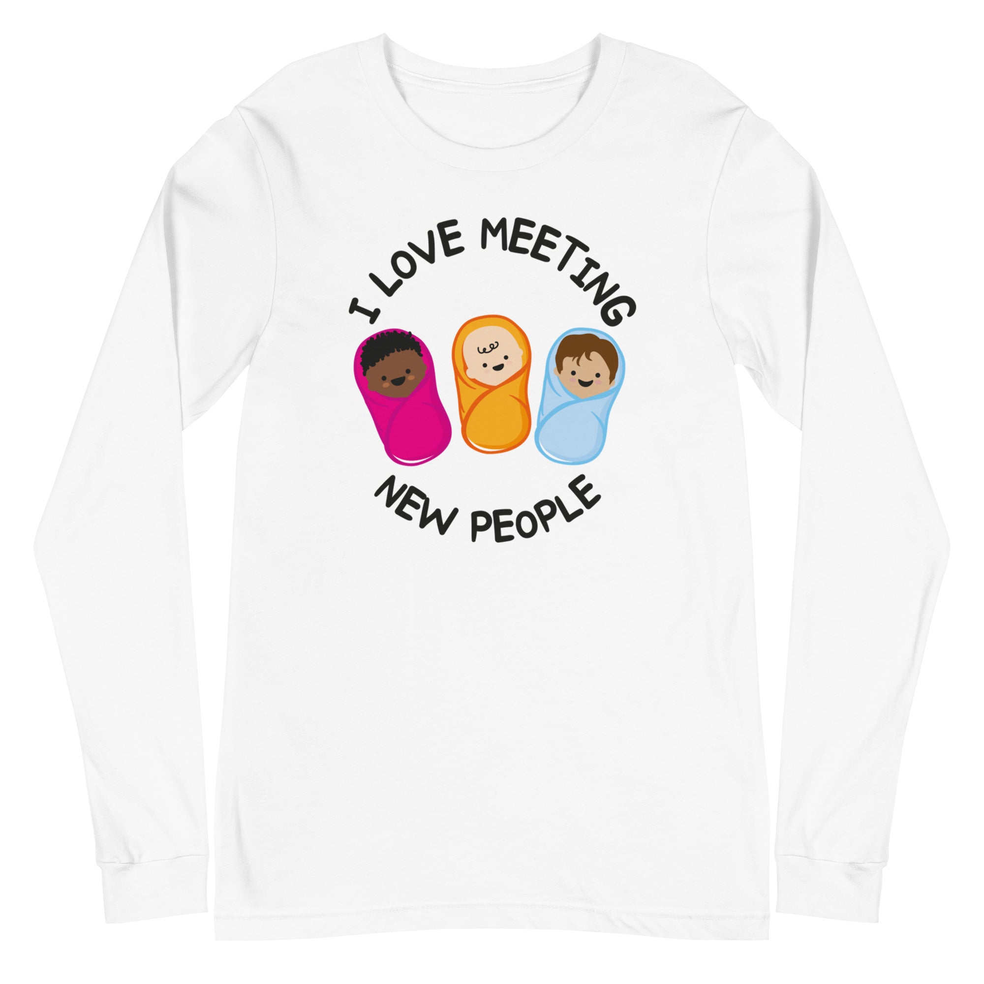 I Love Meeting New People - Long Sleeve