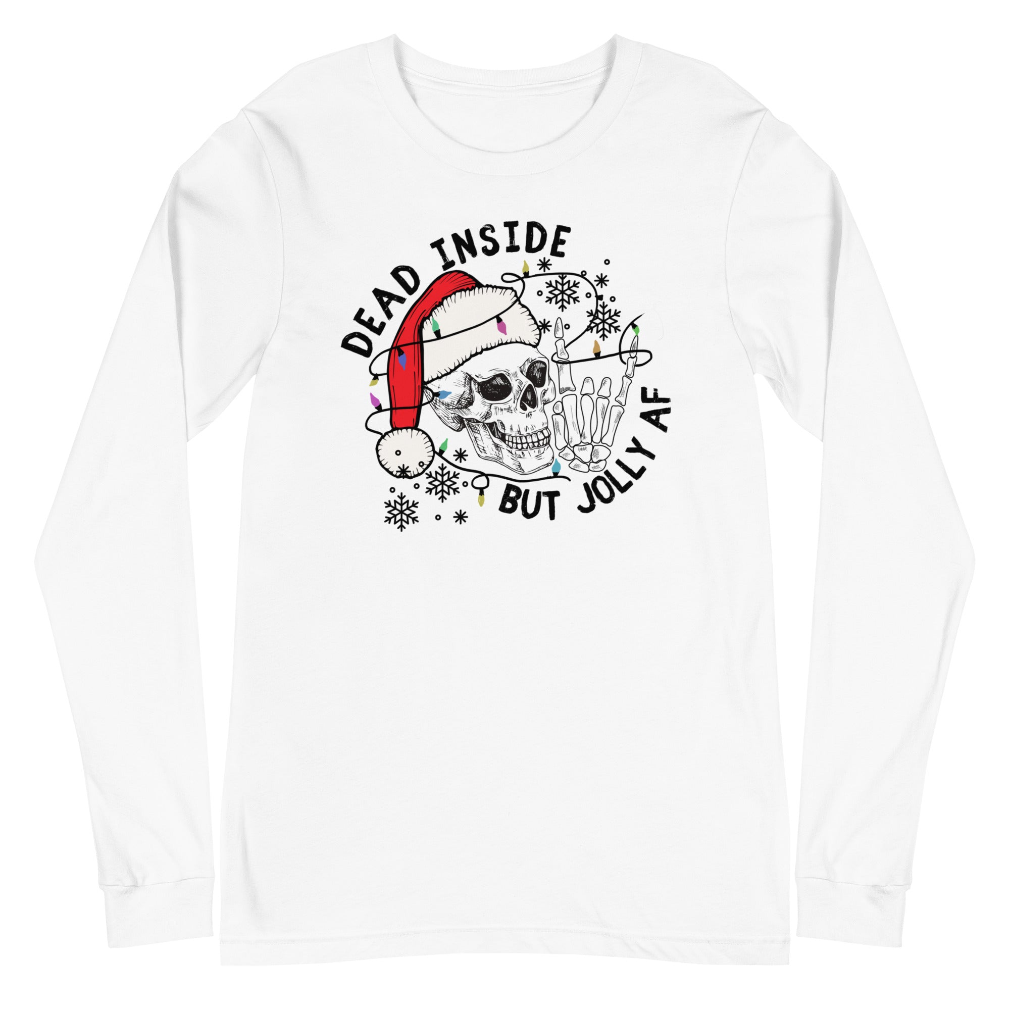 Dead Inside But Jolly AF - Long Sleeve