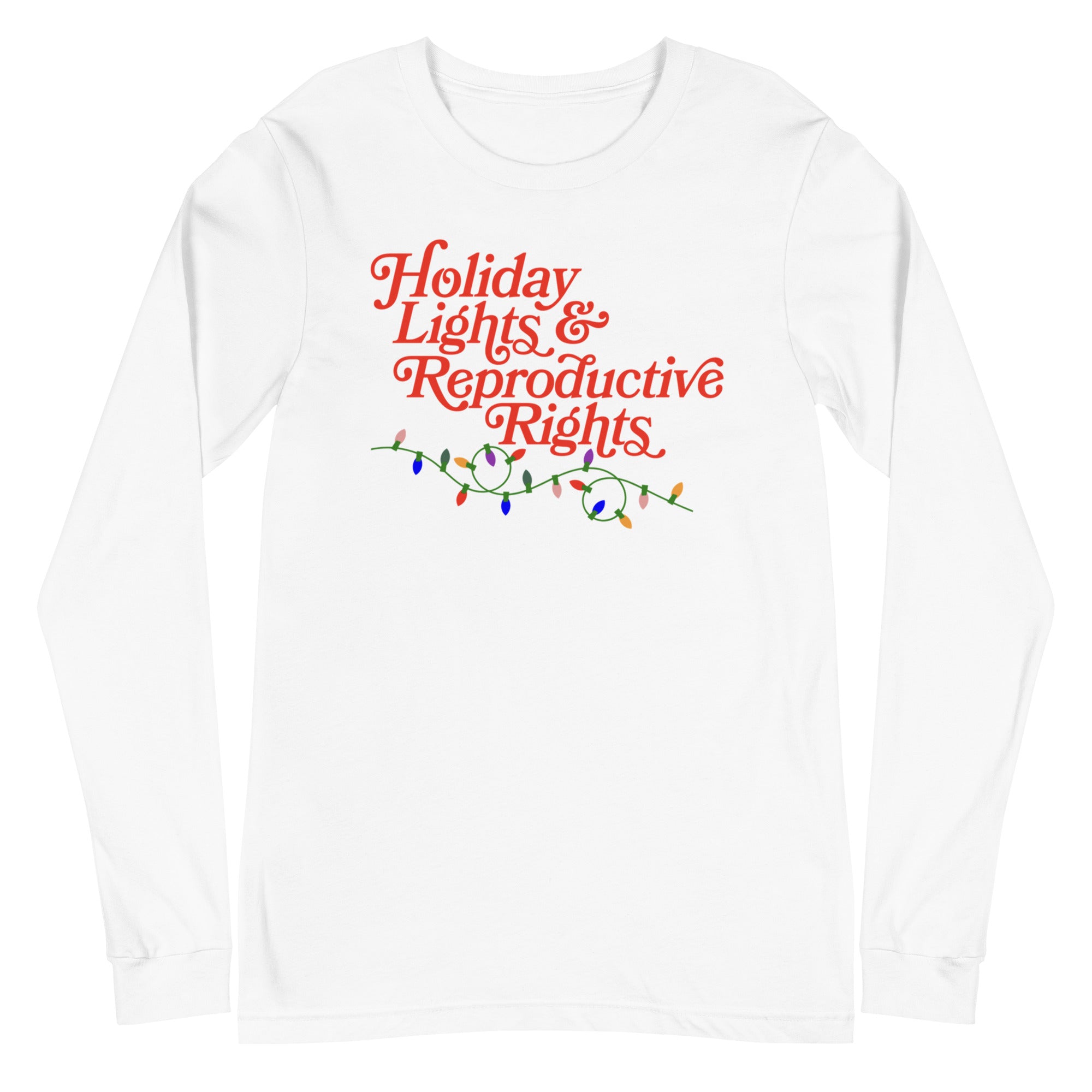 Holiday Lights & Reproductive Rights - Long Sleeve