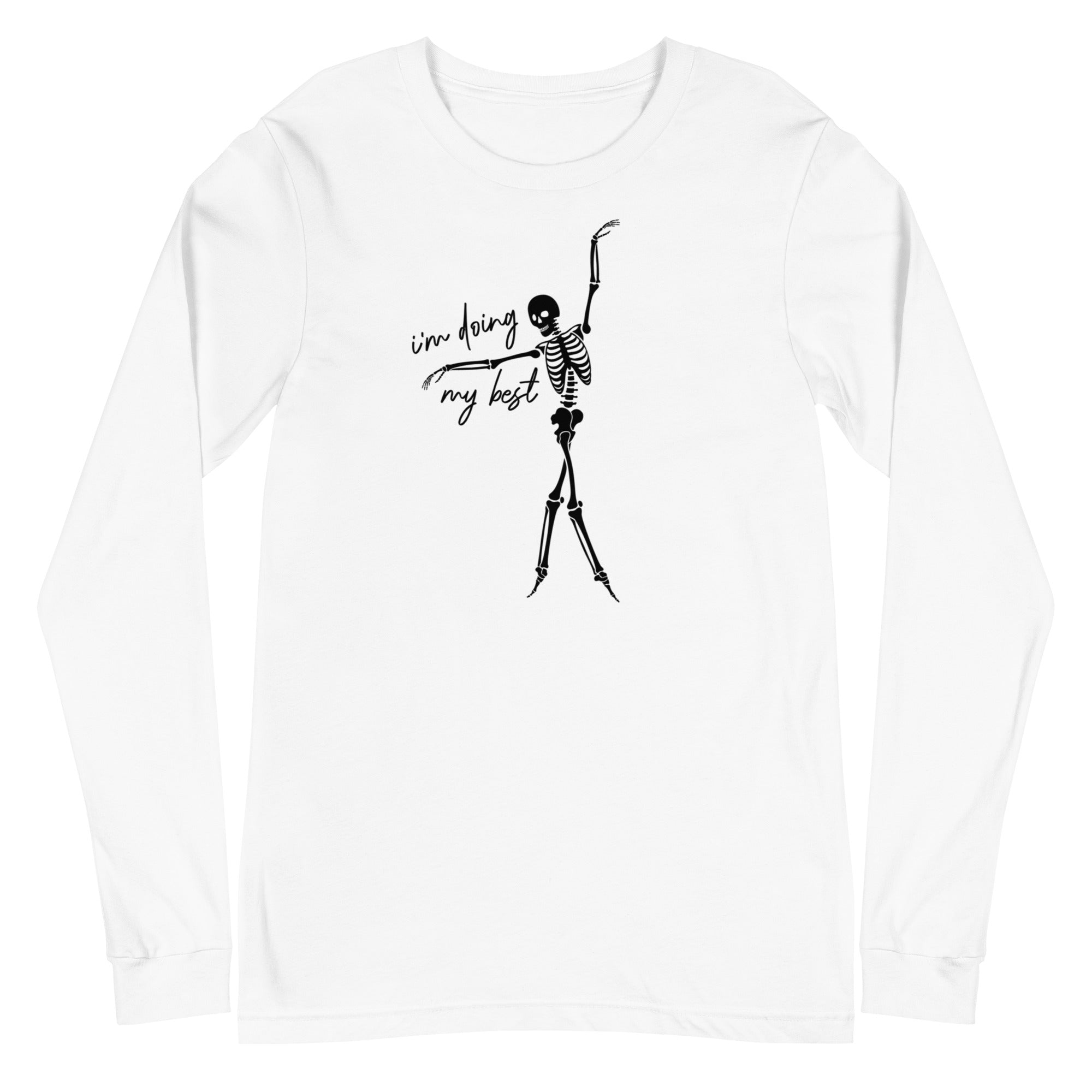 Skeleton: I'm doing my best - Long Sleeve