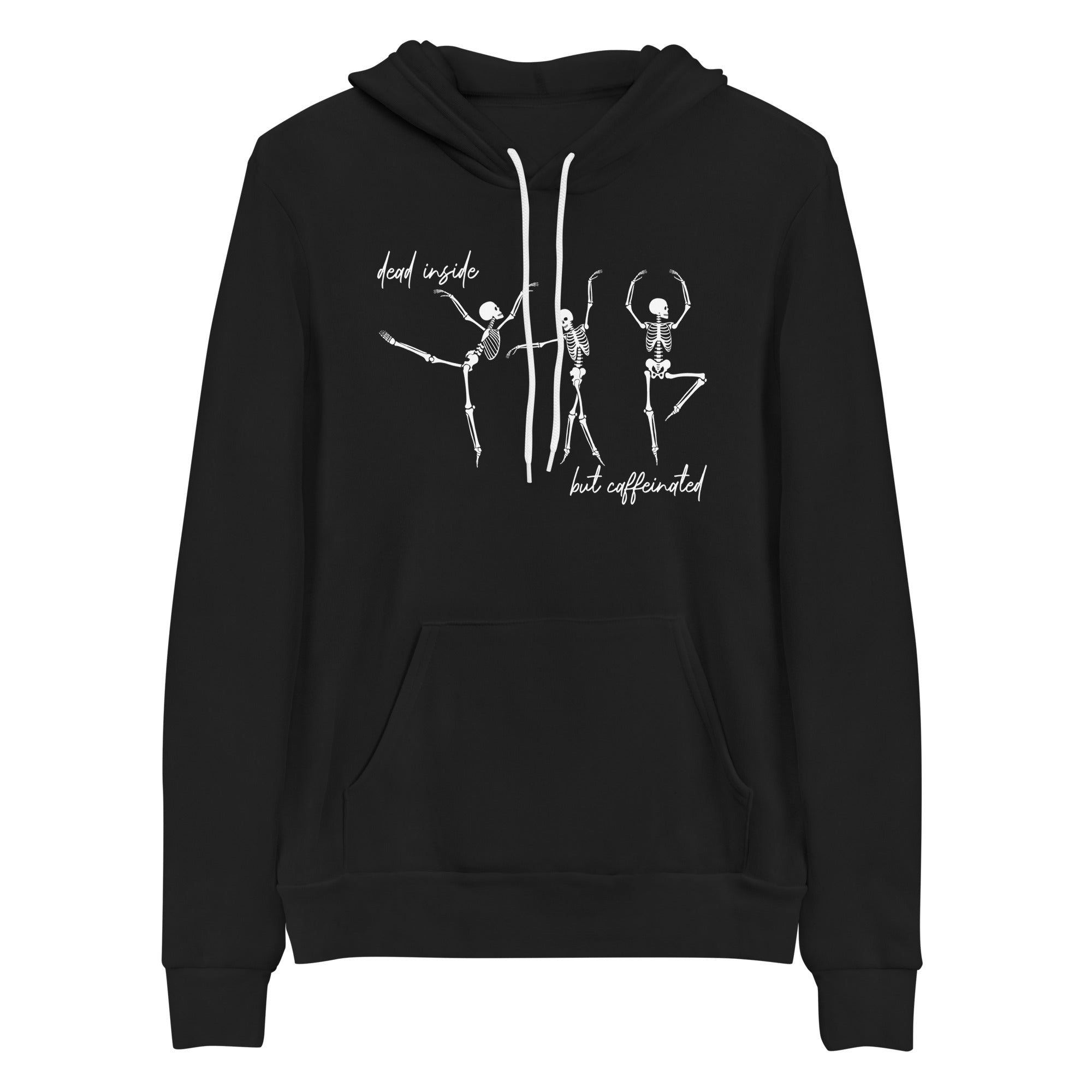 Hoodie - Dead Inside But Caffeinated