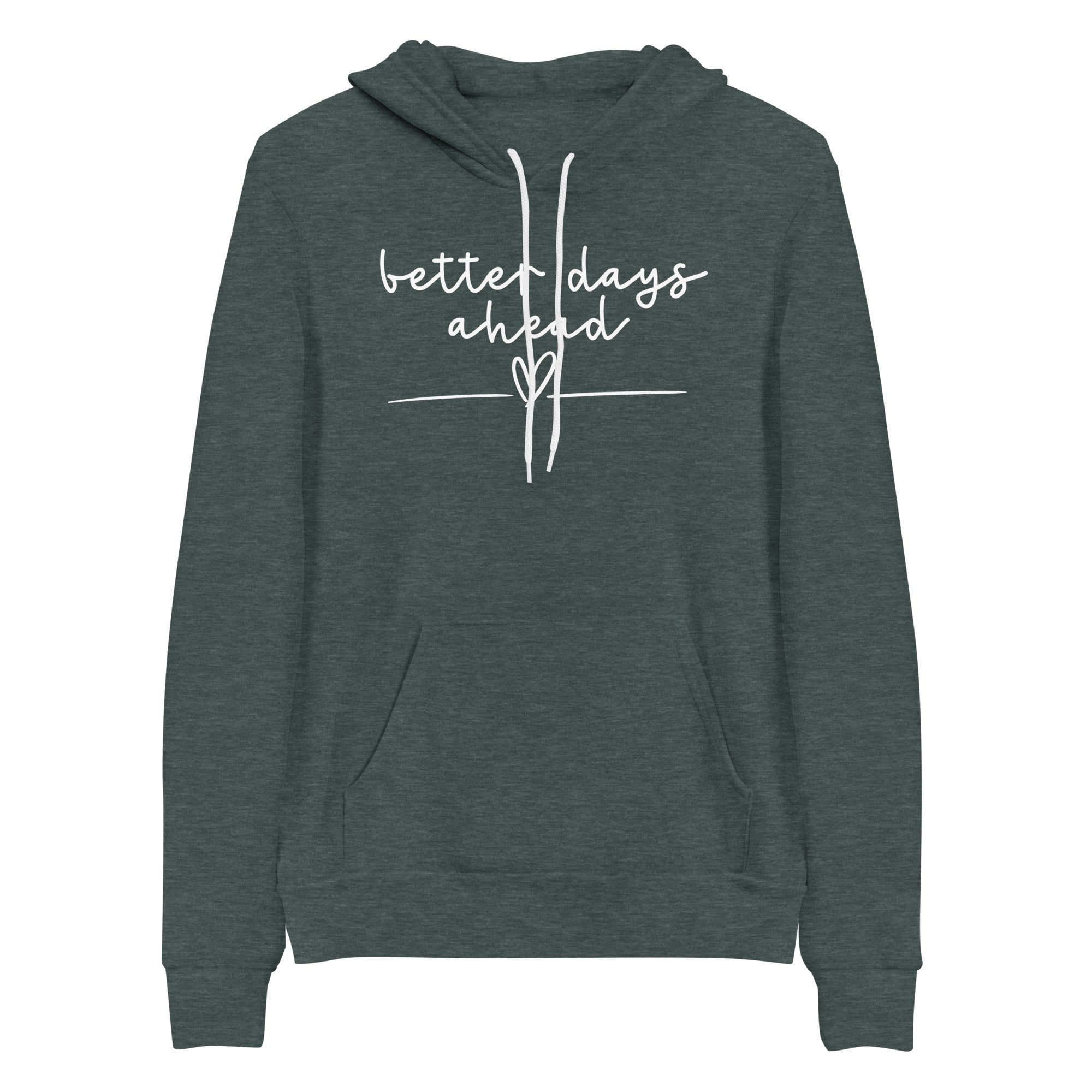 Hoodie: Better Days Ahead