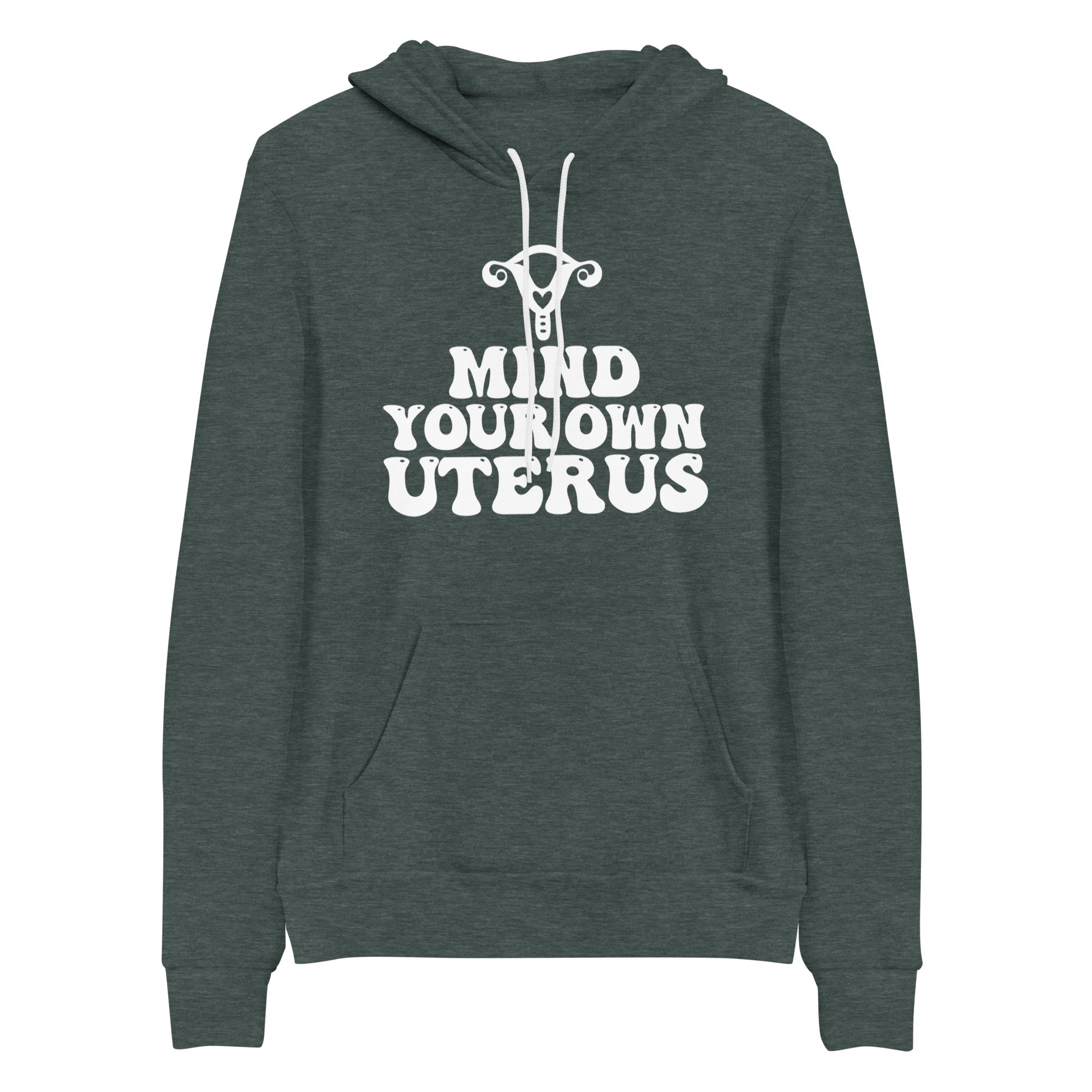 Hoodie: Mind Your Own Uterus