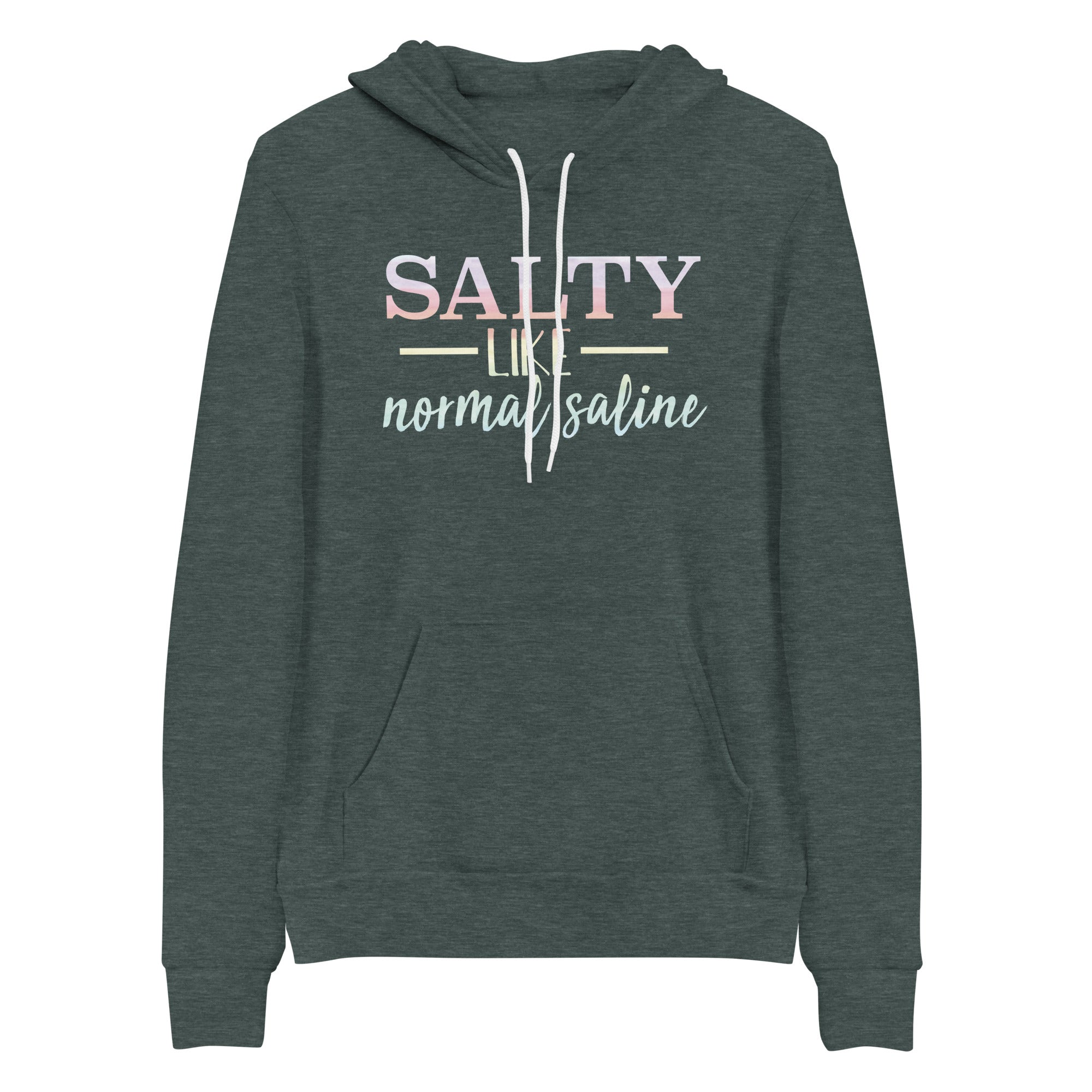 Hoodie: Salty Like Normal Saline