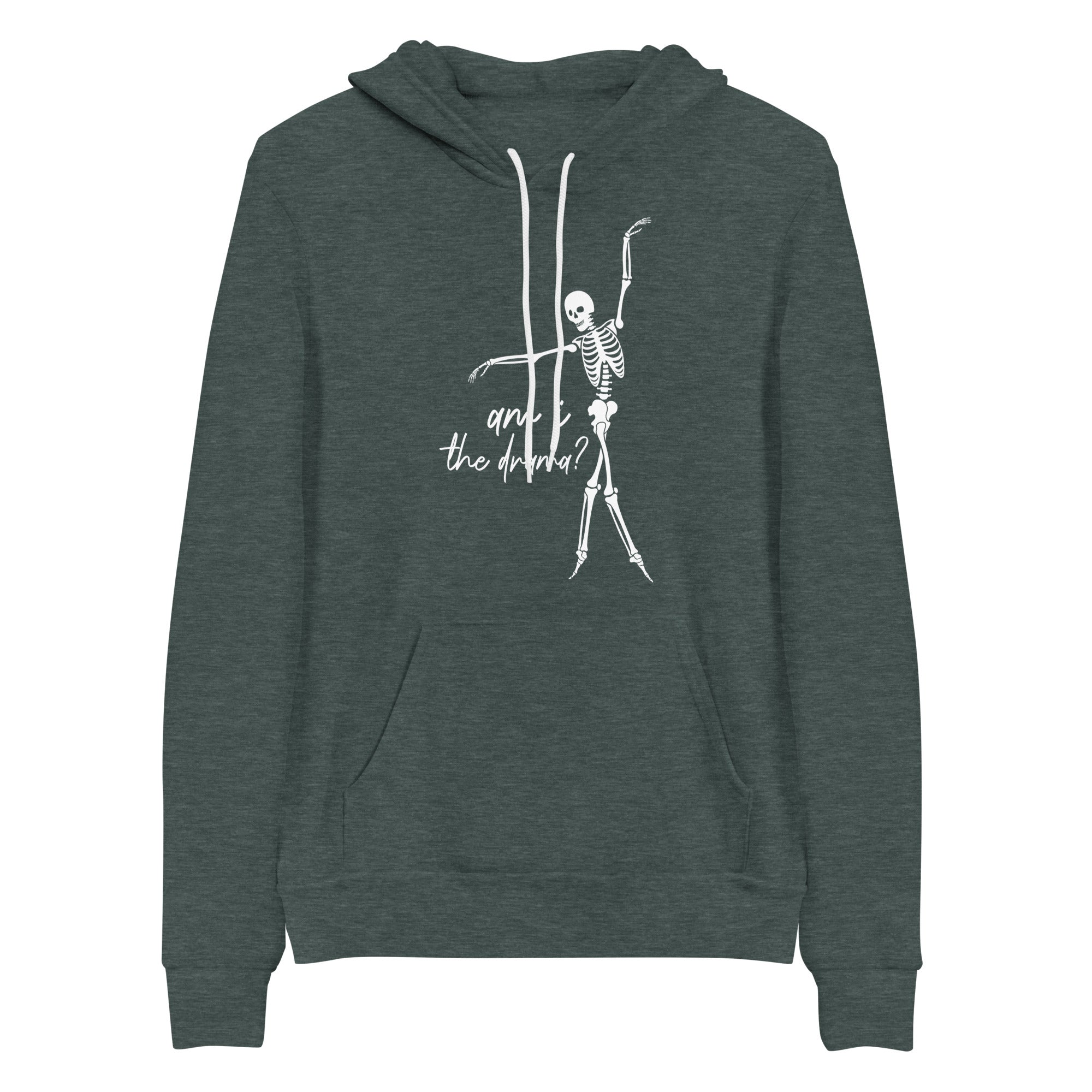 Hoodie: Am I the Drama?