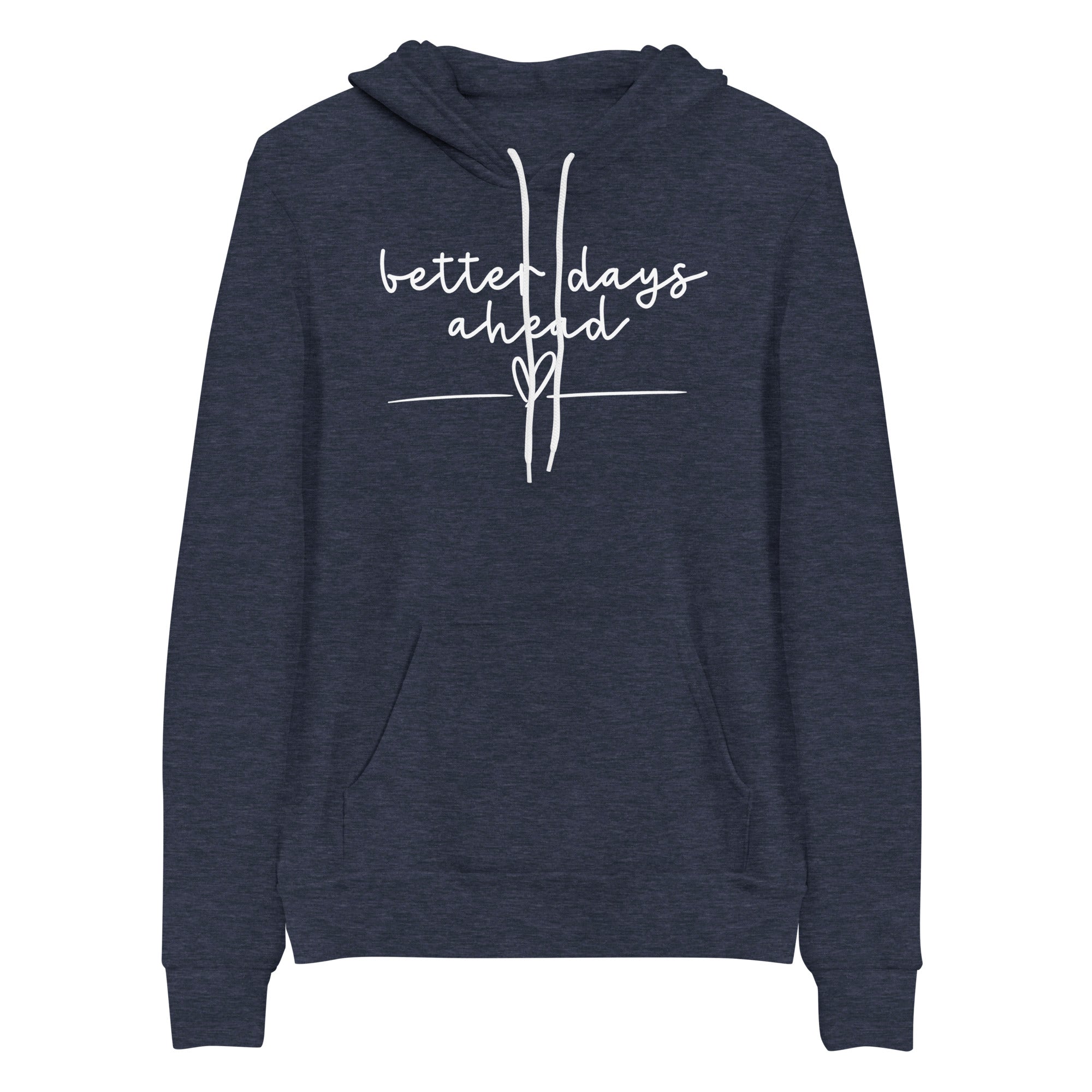 Hoodie: Better Days Ahead