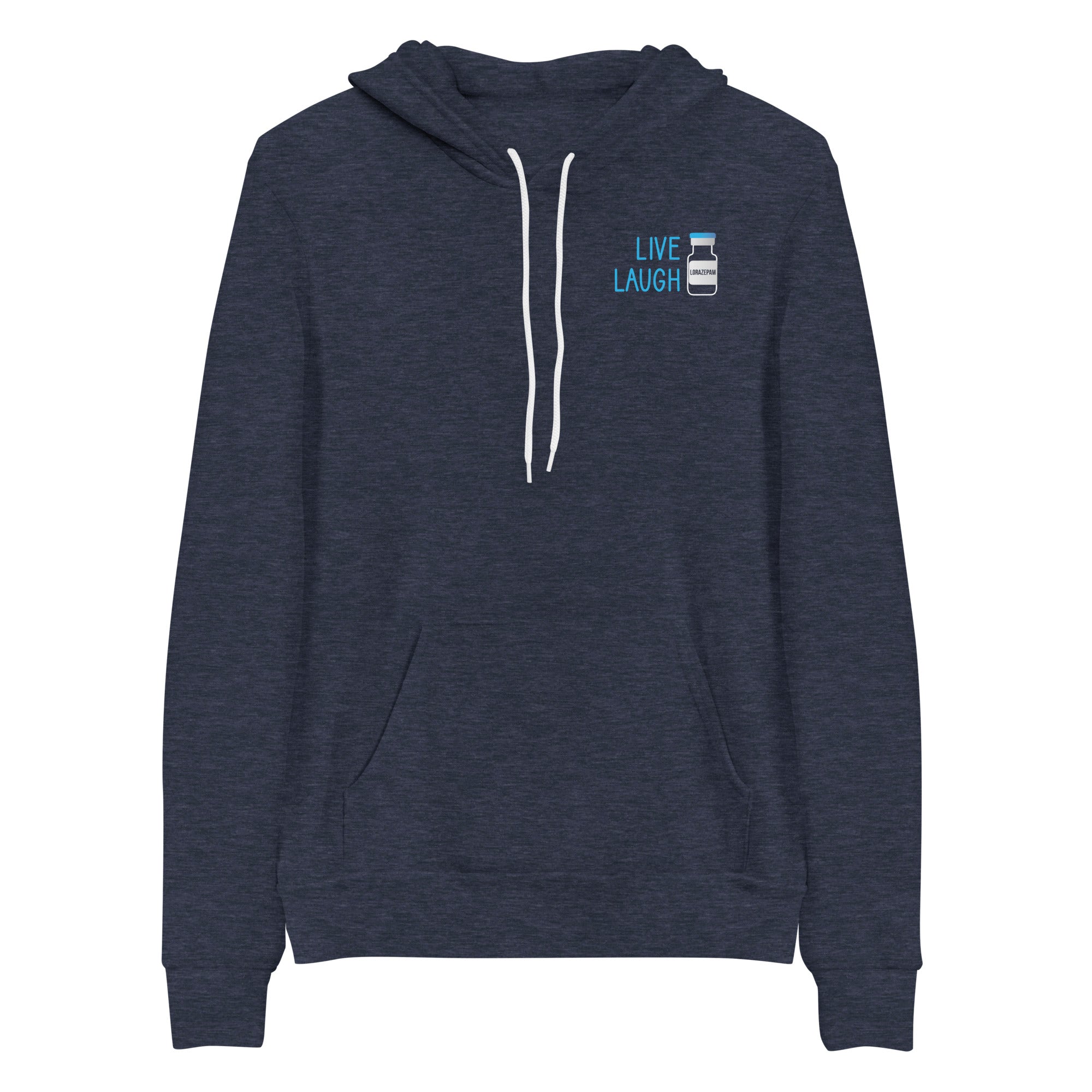 Hoodie: Live, Laugh, Lorazepam - Left Chest