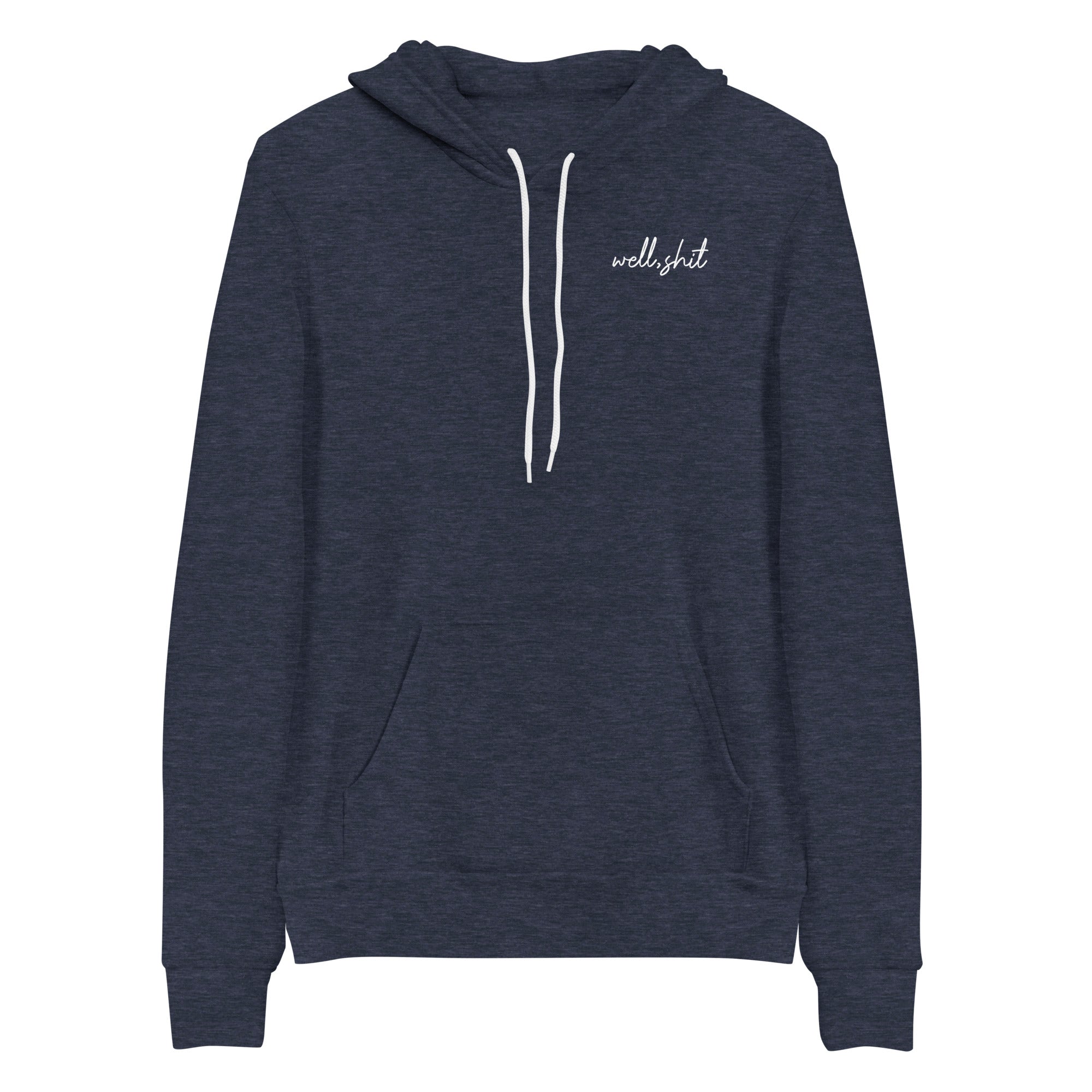 Hoodie: Well, shit