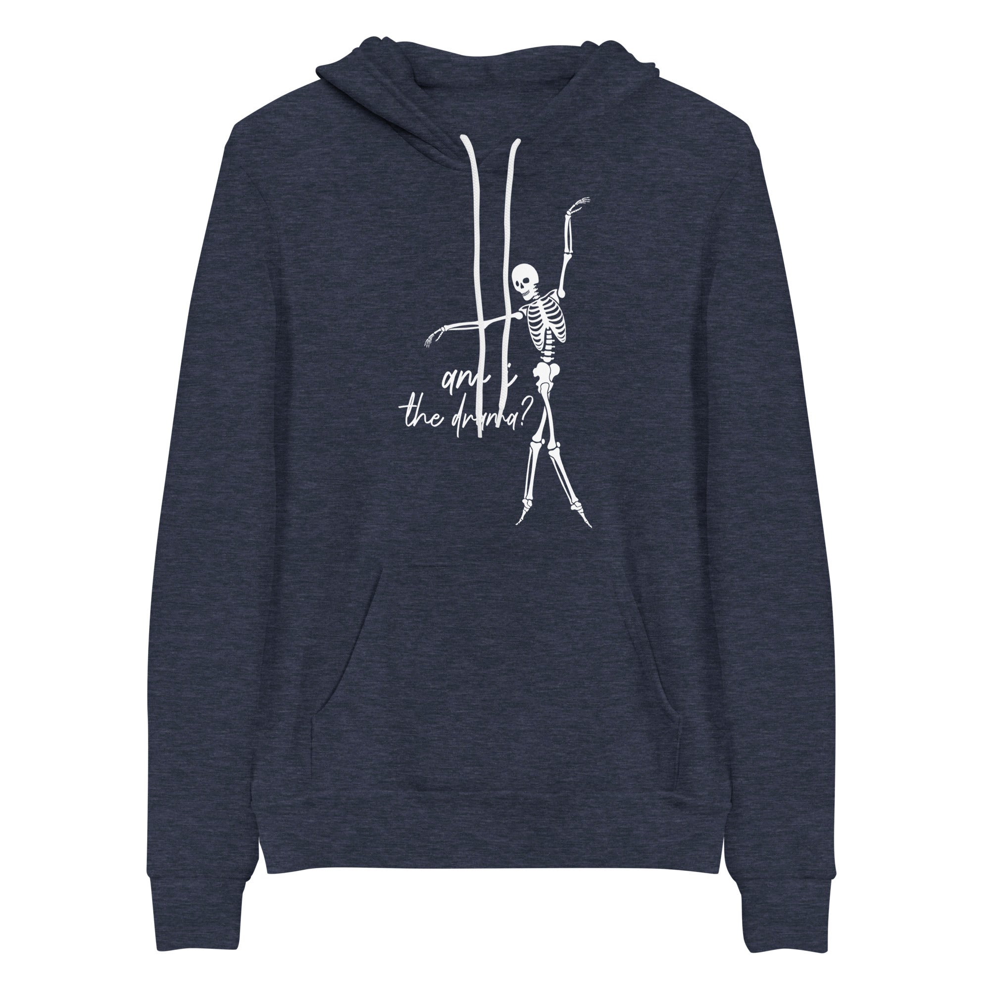 Hoodie: Am I the Drama?