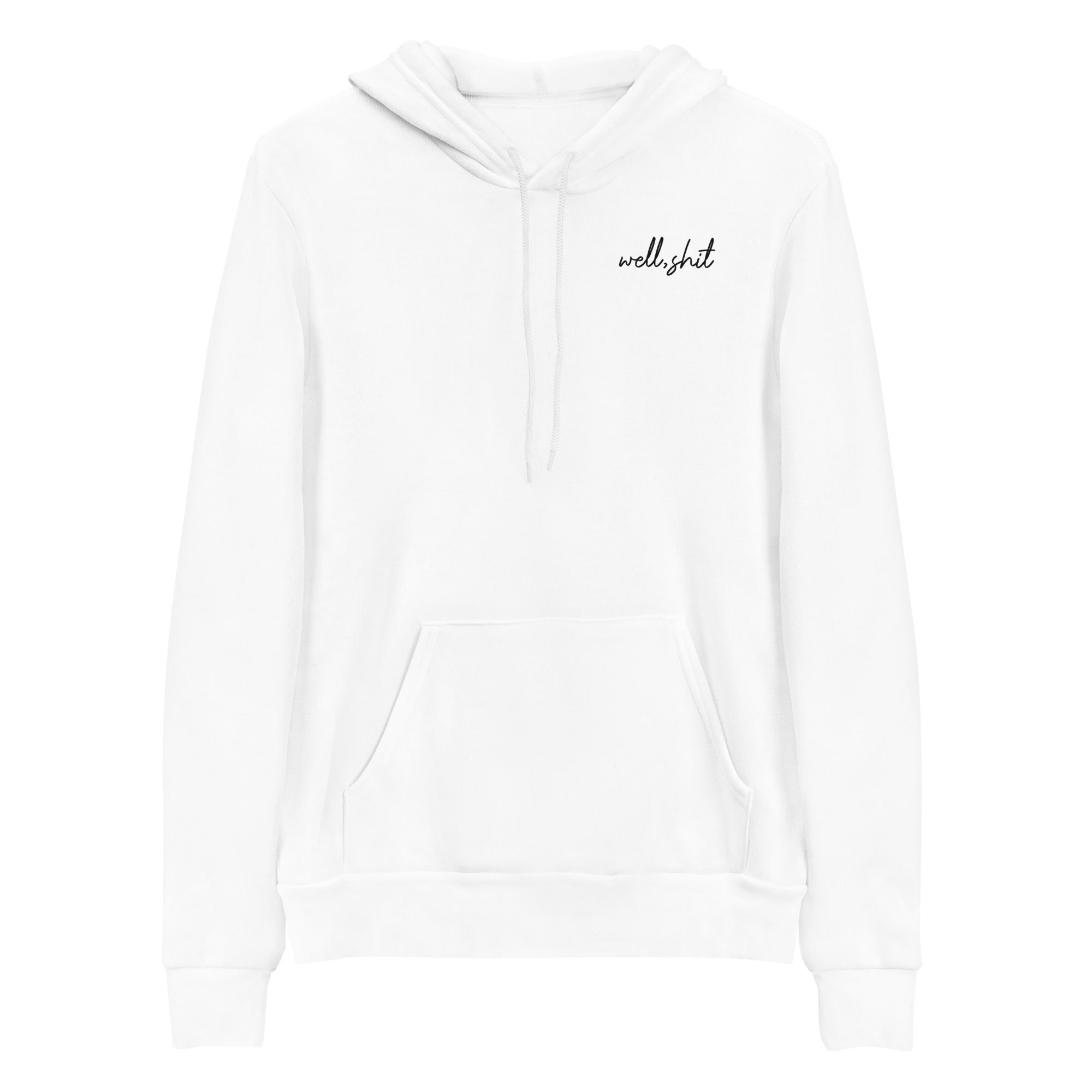 Hoodie: Well, shit