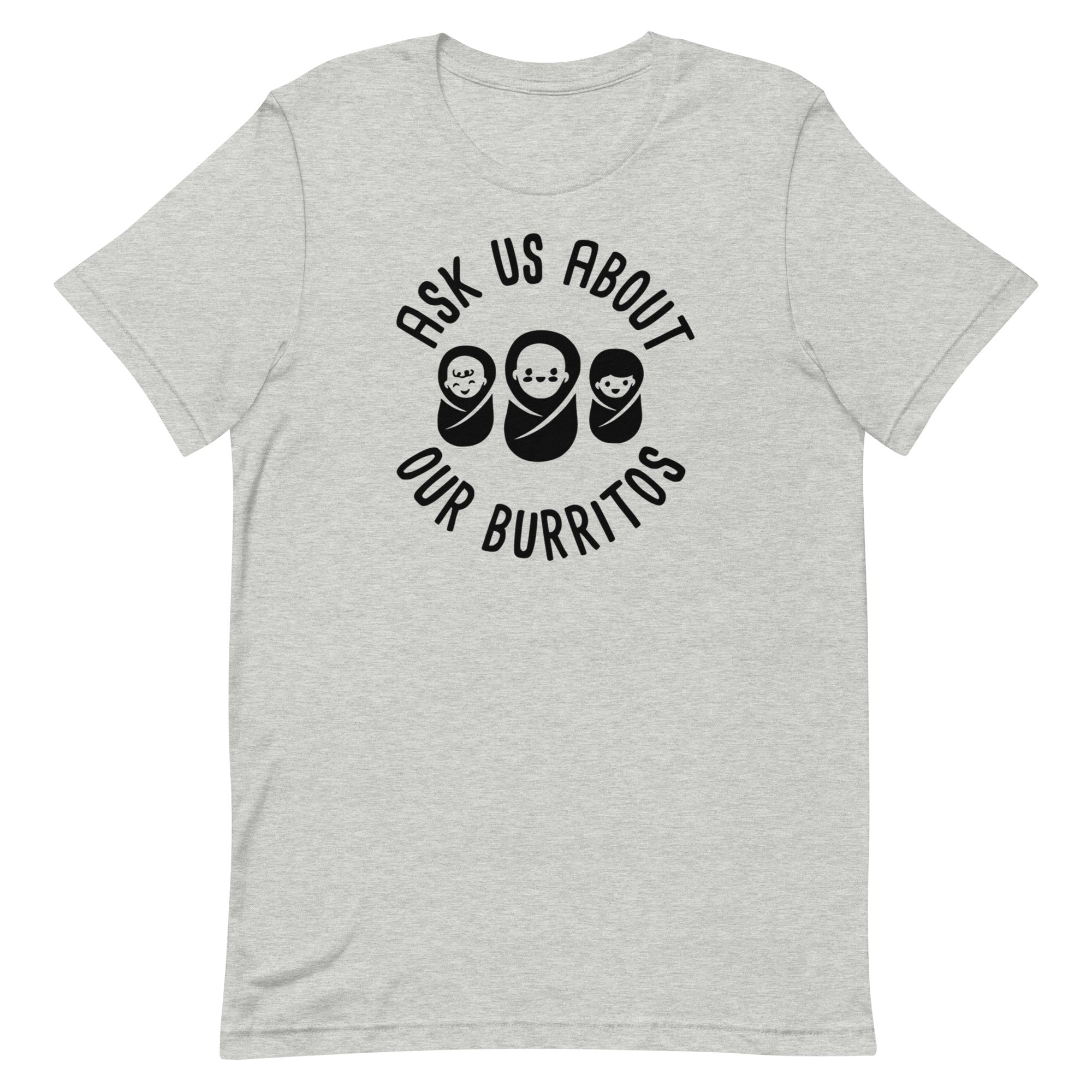 Ask Us About Our Burritos