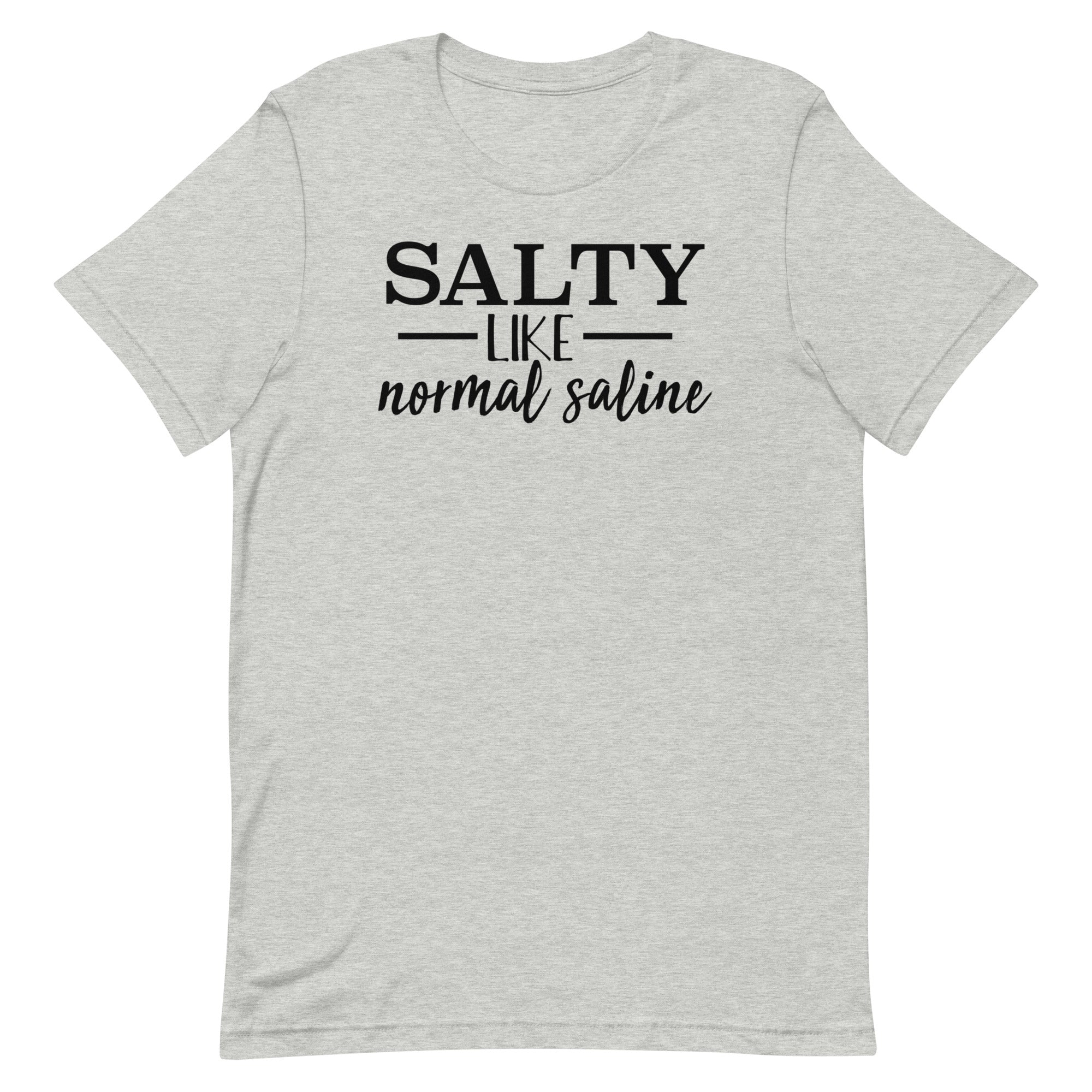 Salty Like Normal Saline