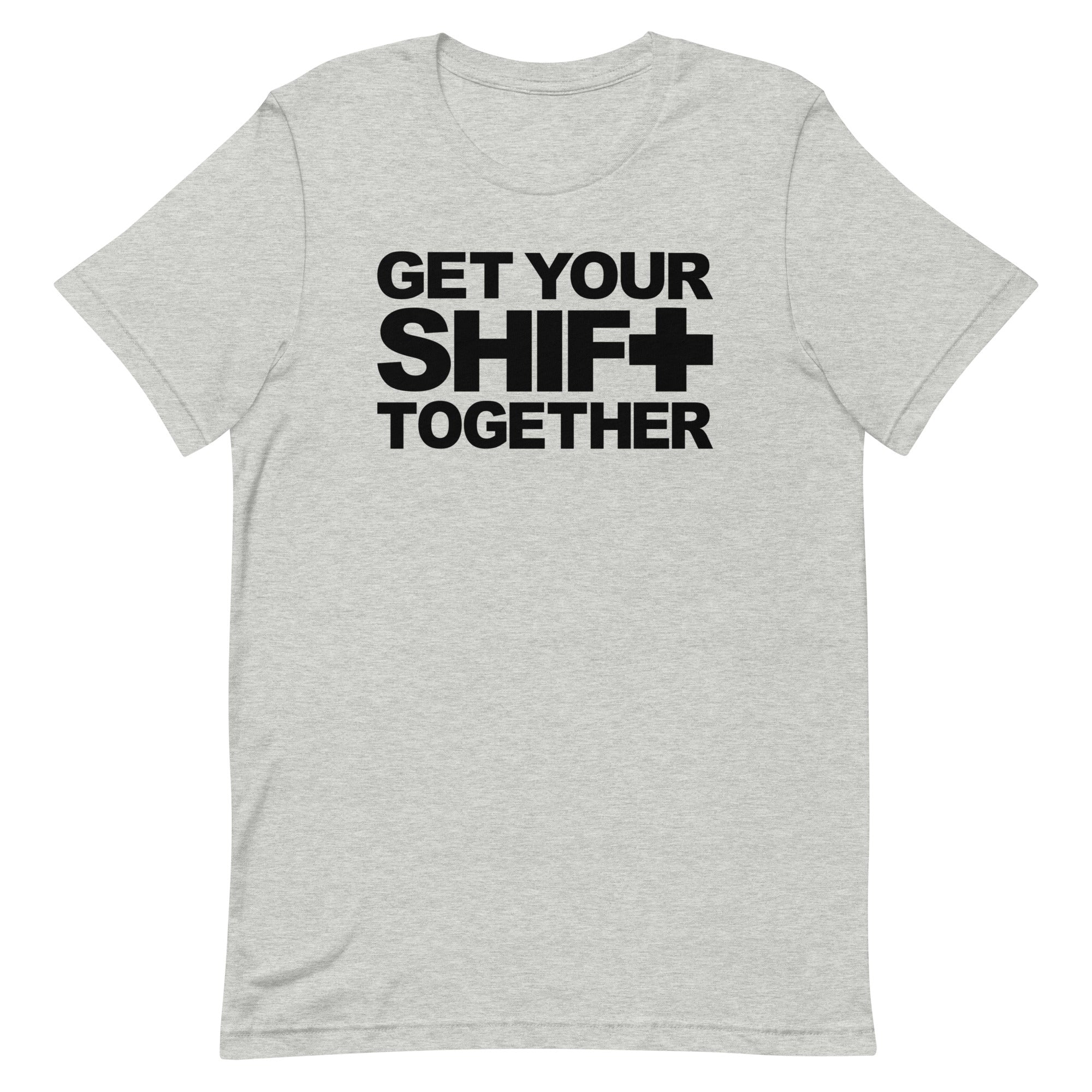 Get Your Shift Together