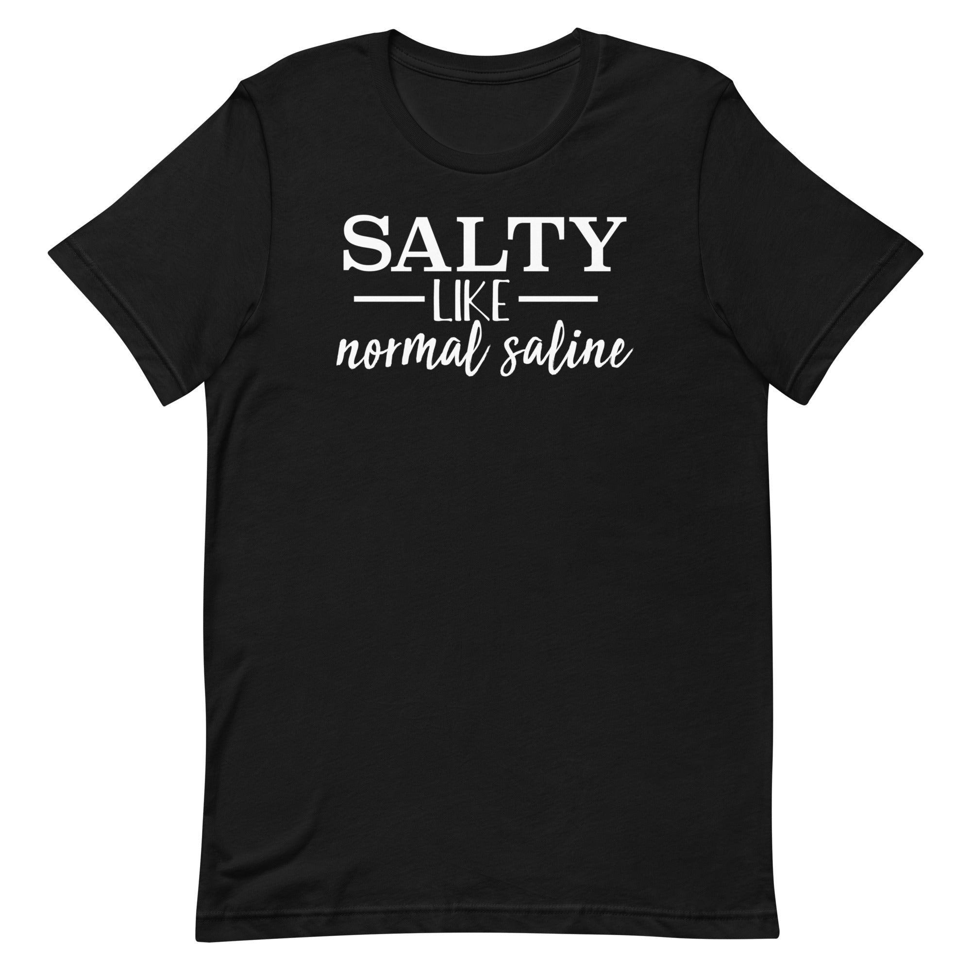 Salty Like Normal Saline