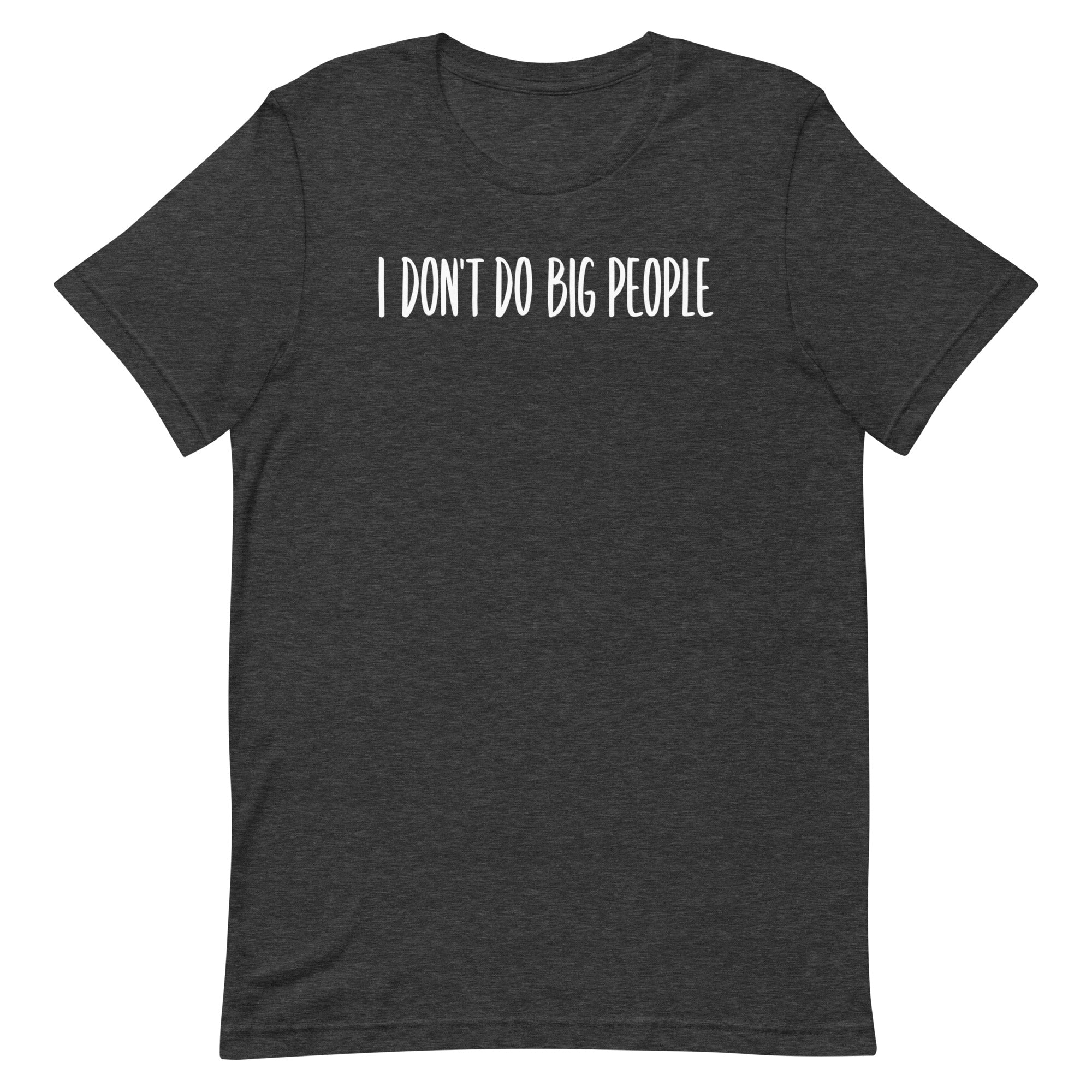 I Don't Do Big People