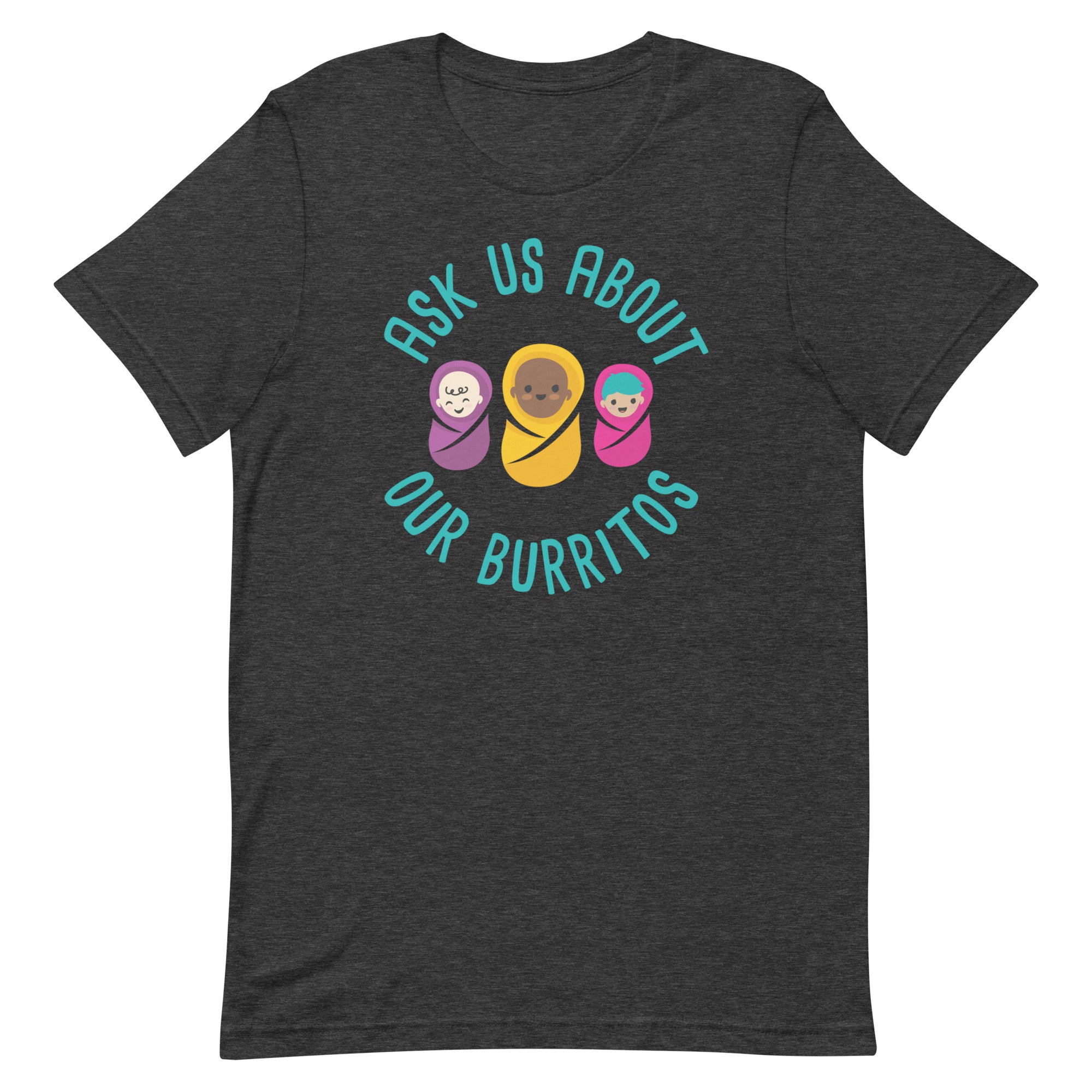 Ask US About Our Burritos