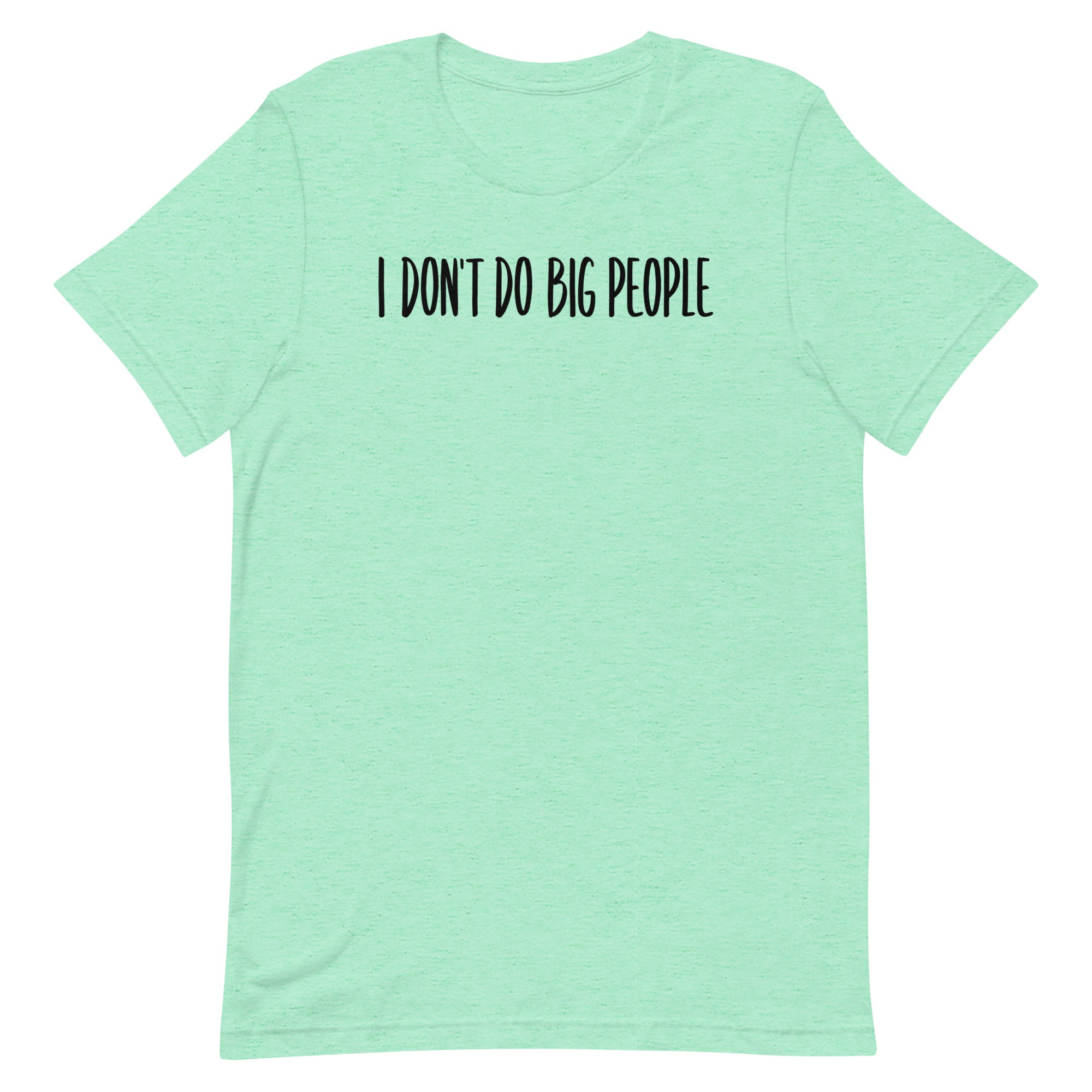 I Don't Do Big People