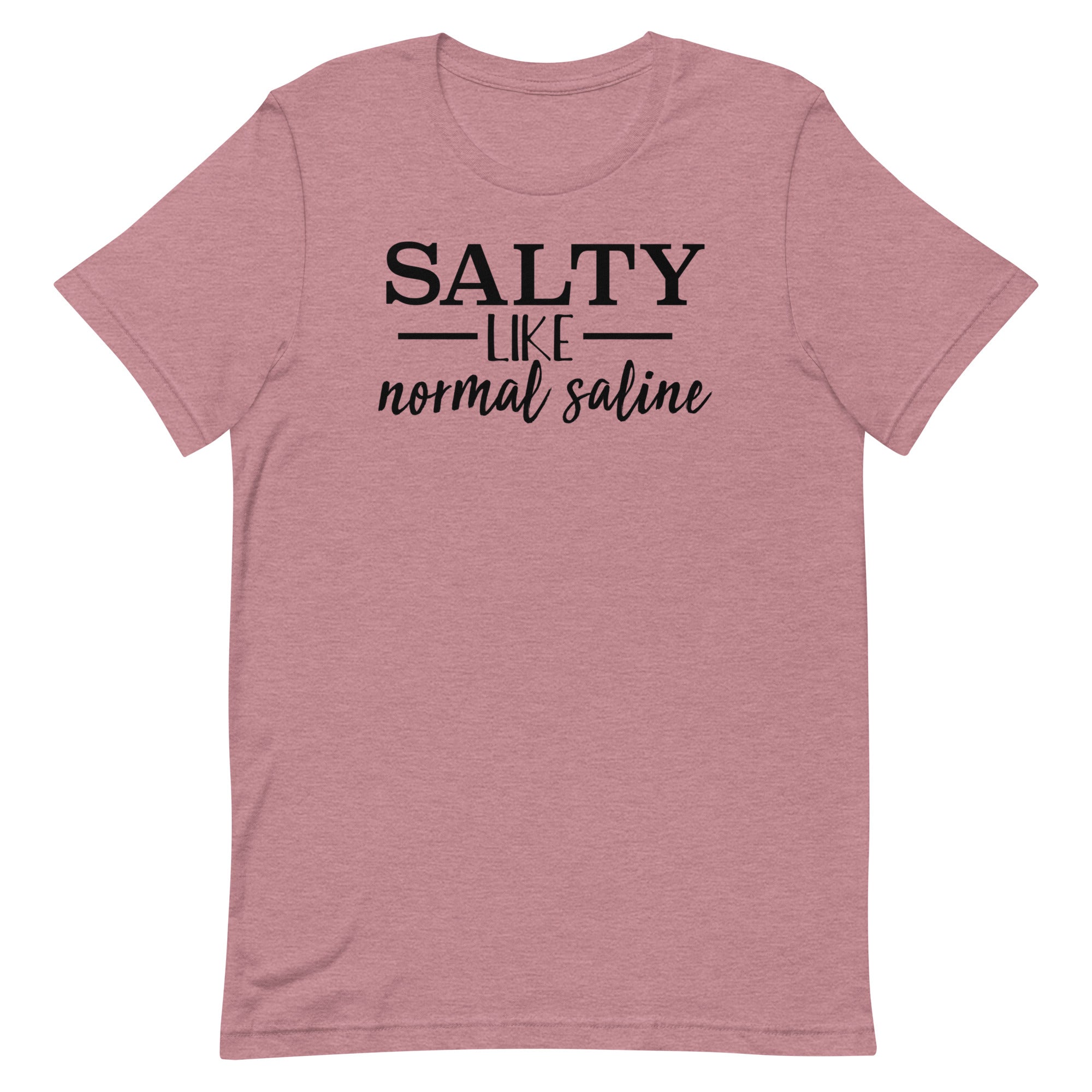 Salty Like Normal Saline