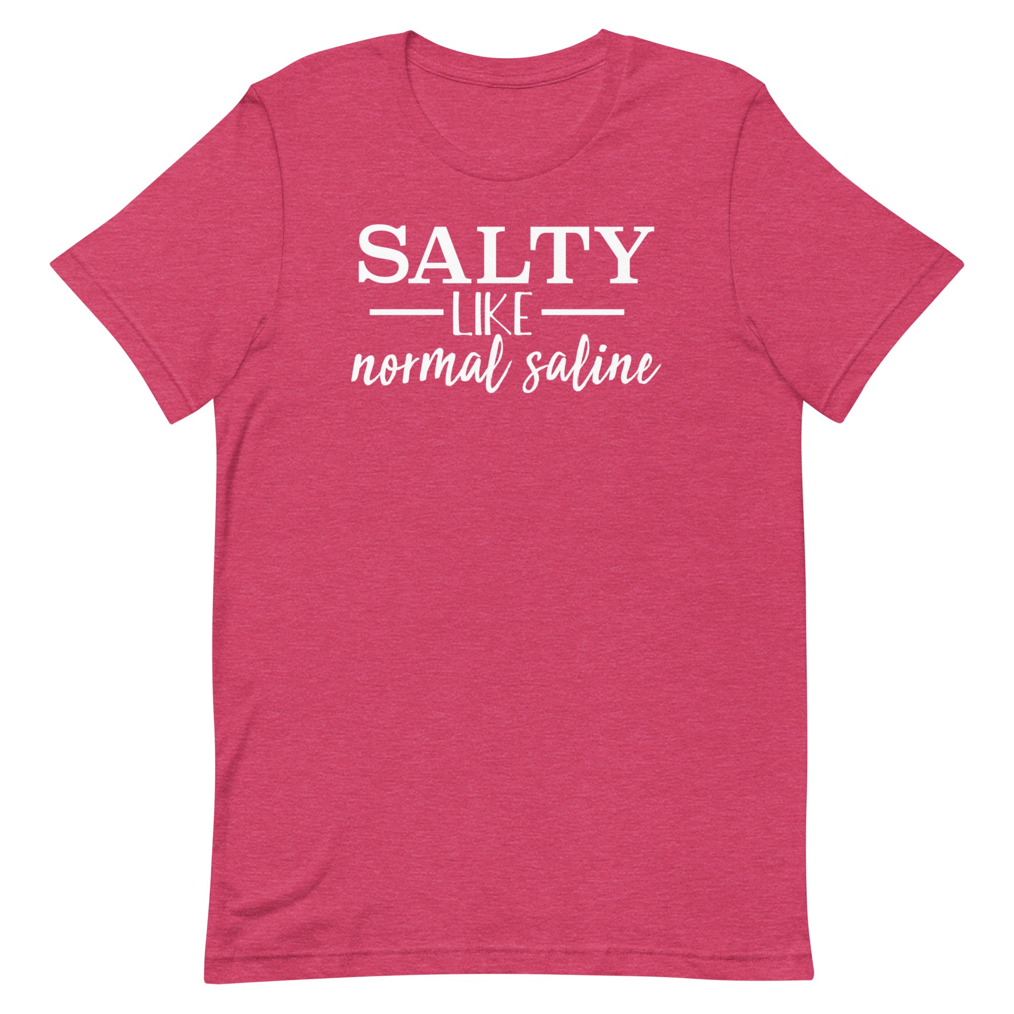 Salty Like Normal Saline